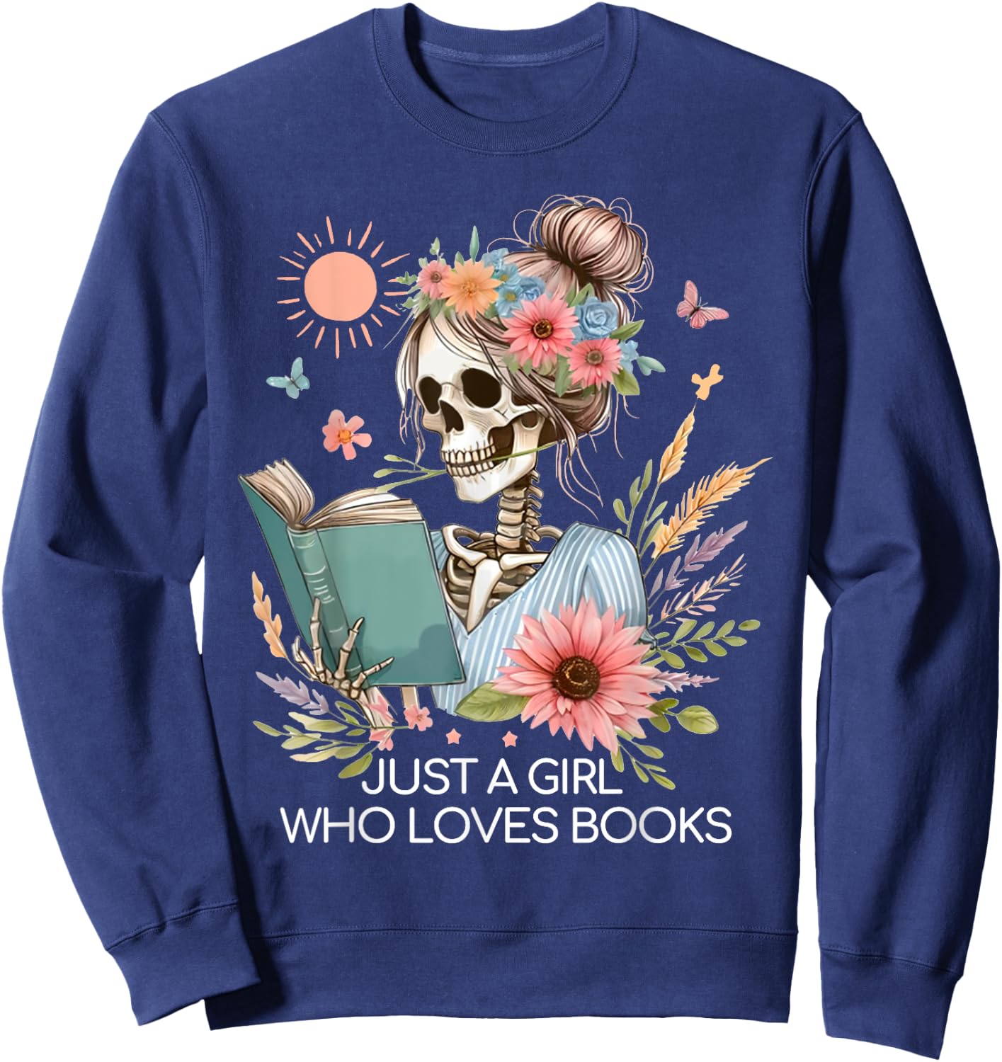 Just A Girl Who Loves Books Messy Bun Book Skeleton Bookworm Sweatshirt - Sweatshirt | Navy