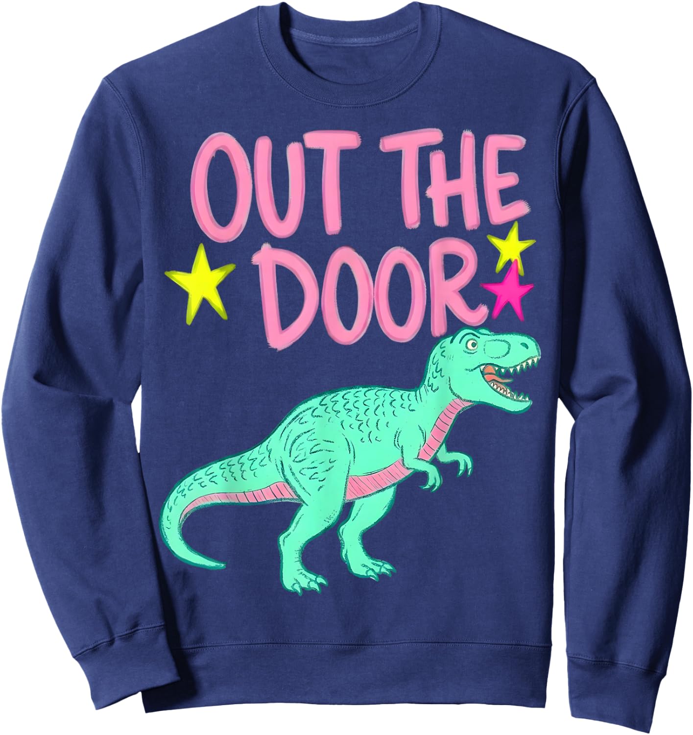 Out The Door Dinosaur Graphic Trendy Summer Gifts Girl Kid Sweatshirt - Sweatshirt | Navy