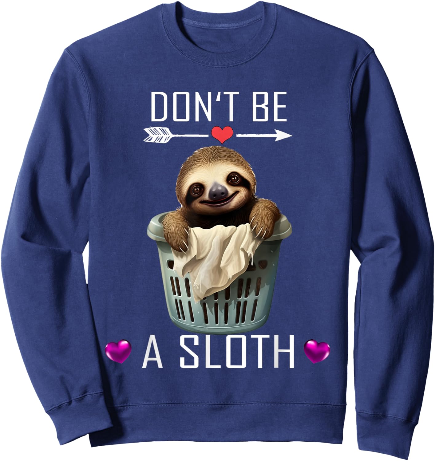 Don't be a Sloth Sweatshirt - Sweatshirt | Navy