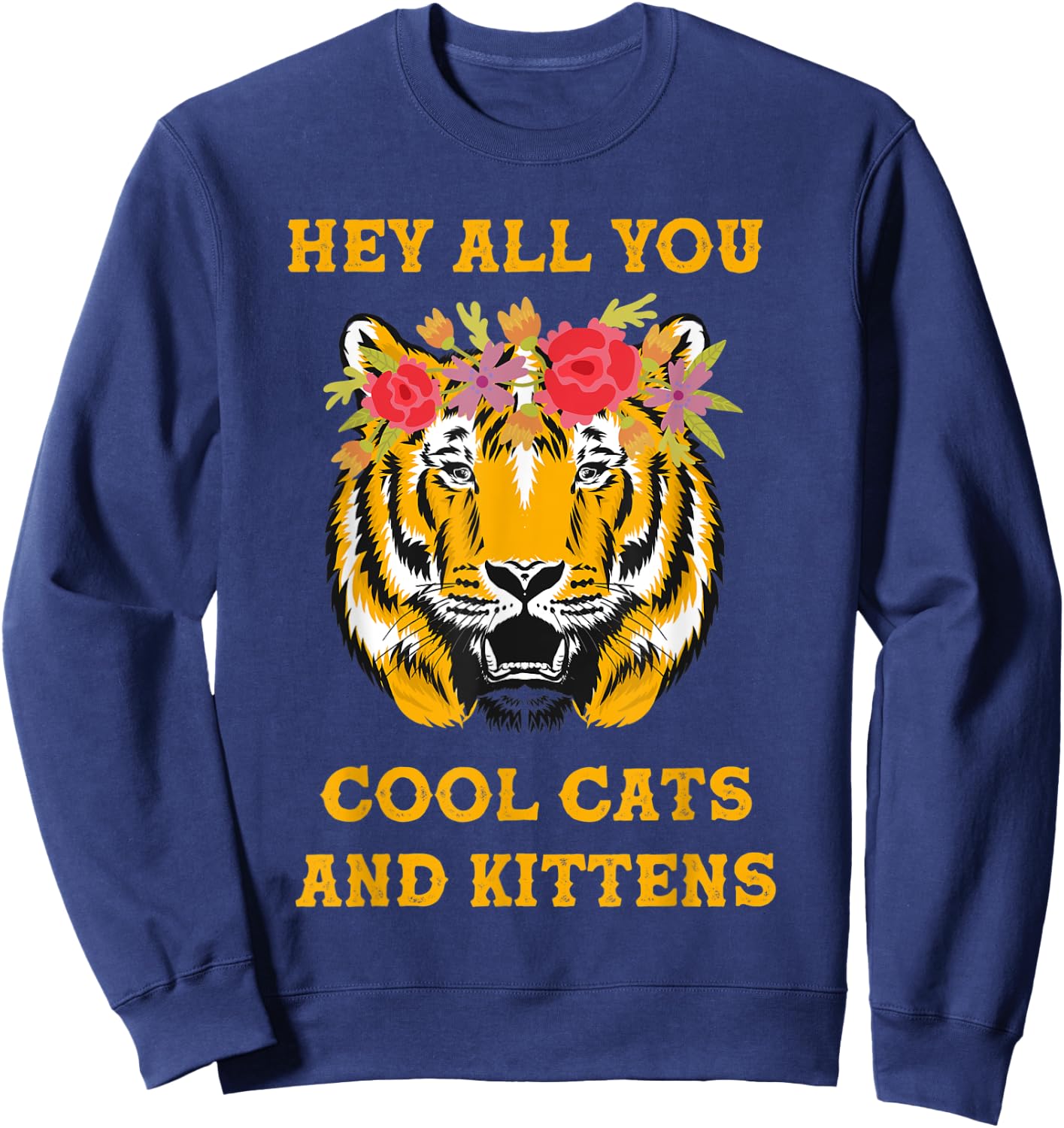 Hey All You Cool Cats and Kittens Sweatshirt - Sweatshirt | Navy