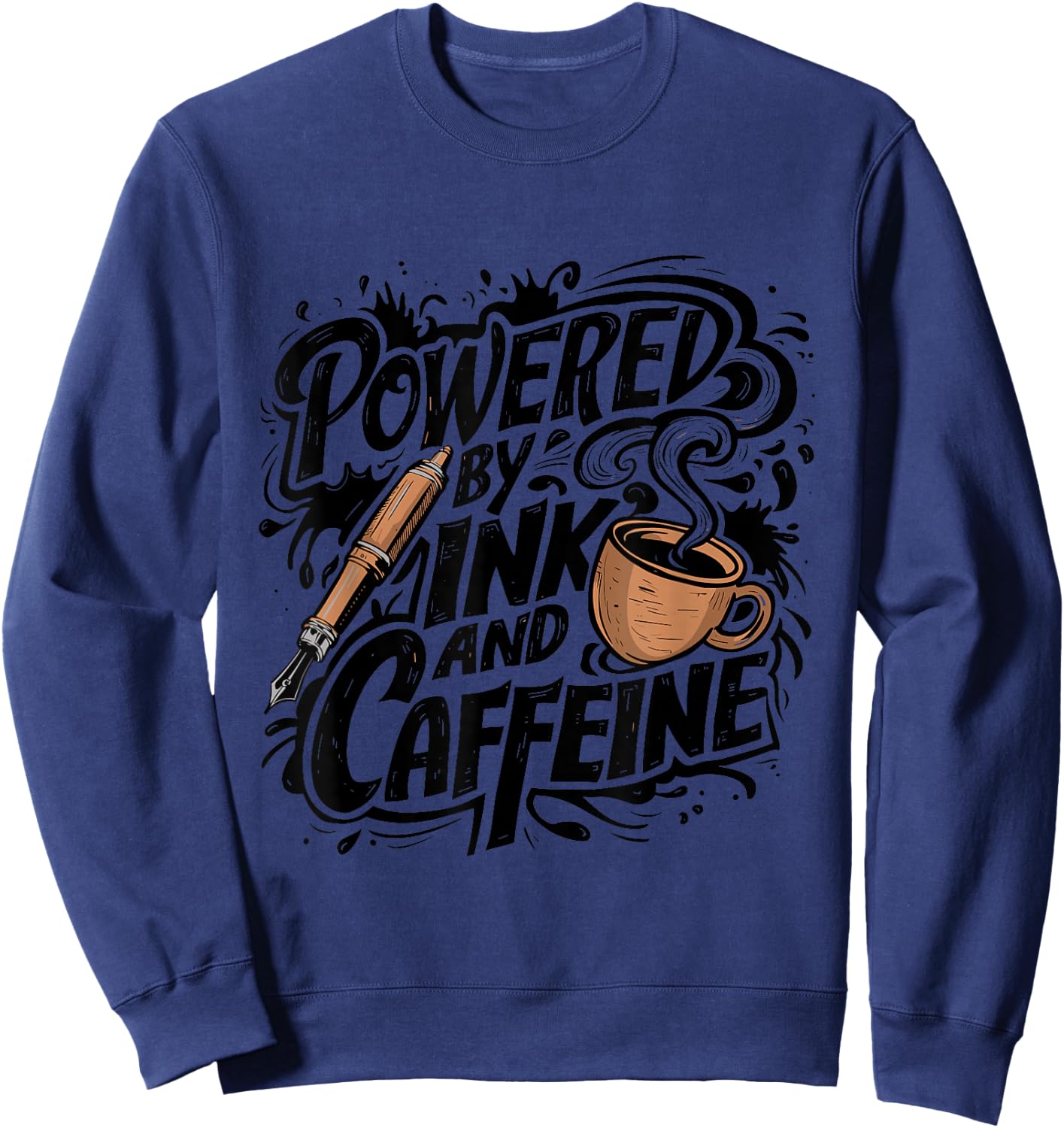 Powered by Ink and Caffeine - Fountain Pen Lover Sweatshirt - Sweatshirt | Navy