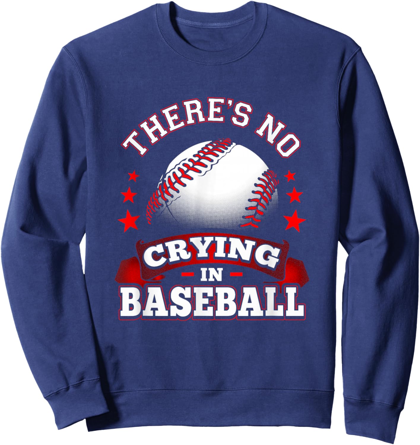 First Base : There Is No Crying In Baseball Sweatshirt - Sweatshirt | Navy