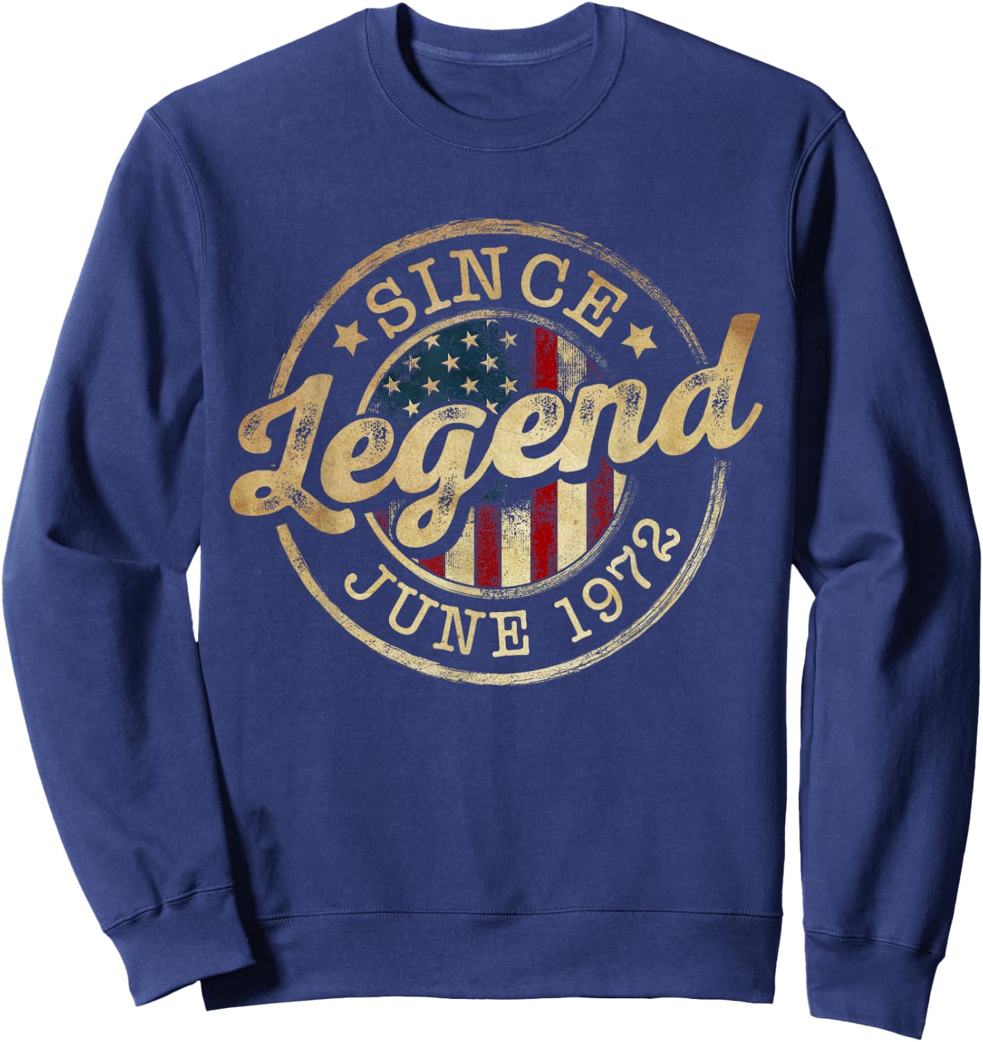 Legend Since June 1972 Vintage 54th Birthday Classic Sweatshirt - Sweatshirt | Navy