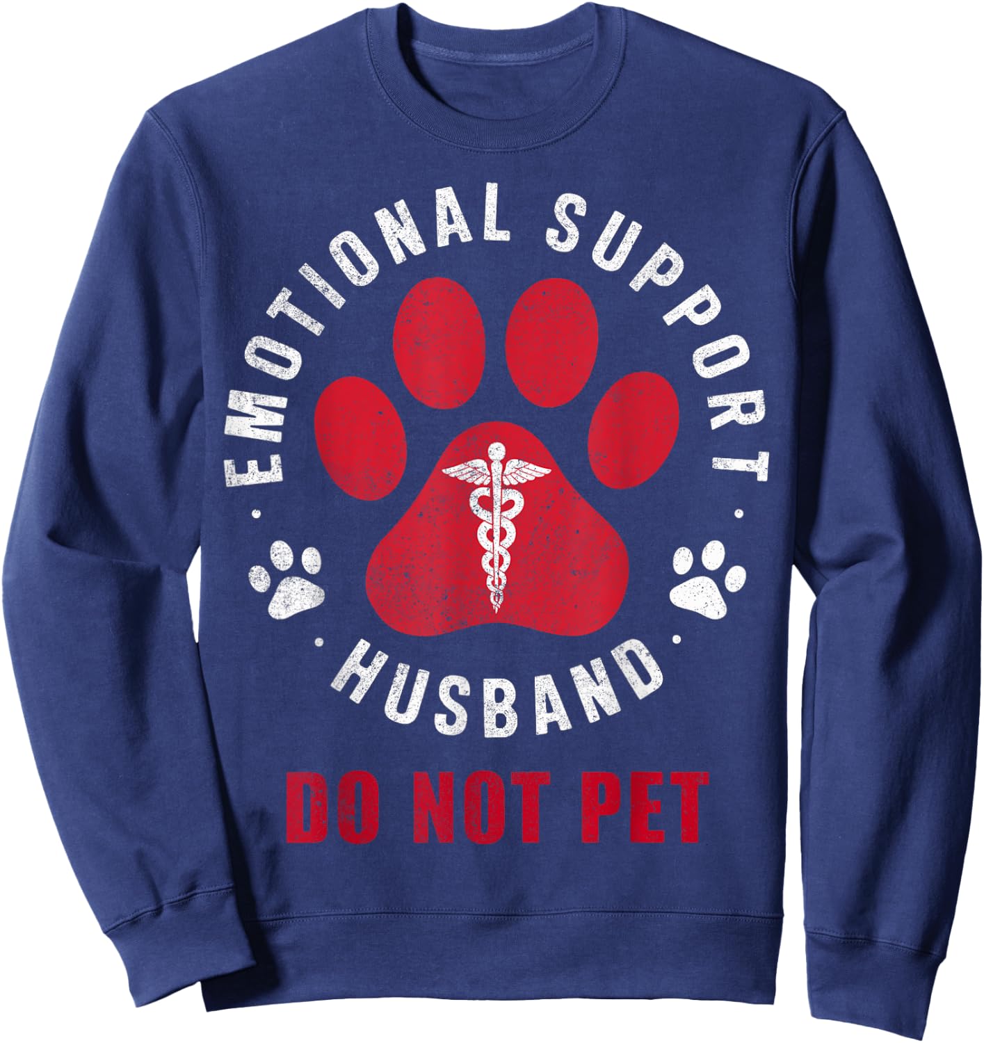 Emotional Support Husband Do Not Pet Funny Retro Vintage Sweatshirt - Sweatshirt | Navy
