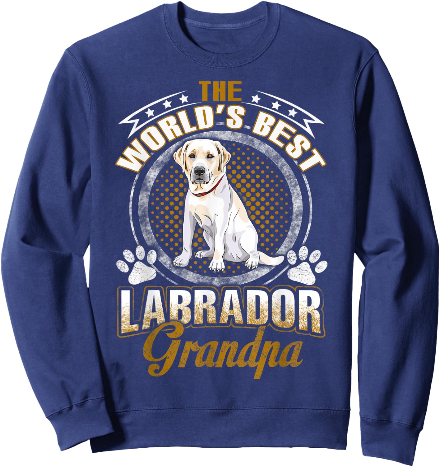Labrador Retriever Shirt World's Best Labrador Grandpa Sweatshirt - Sweatshirt | Navy