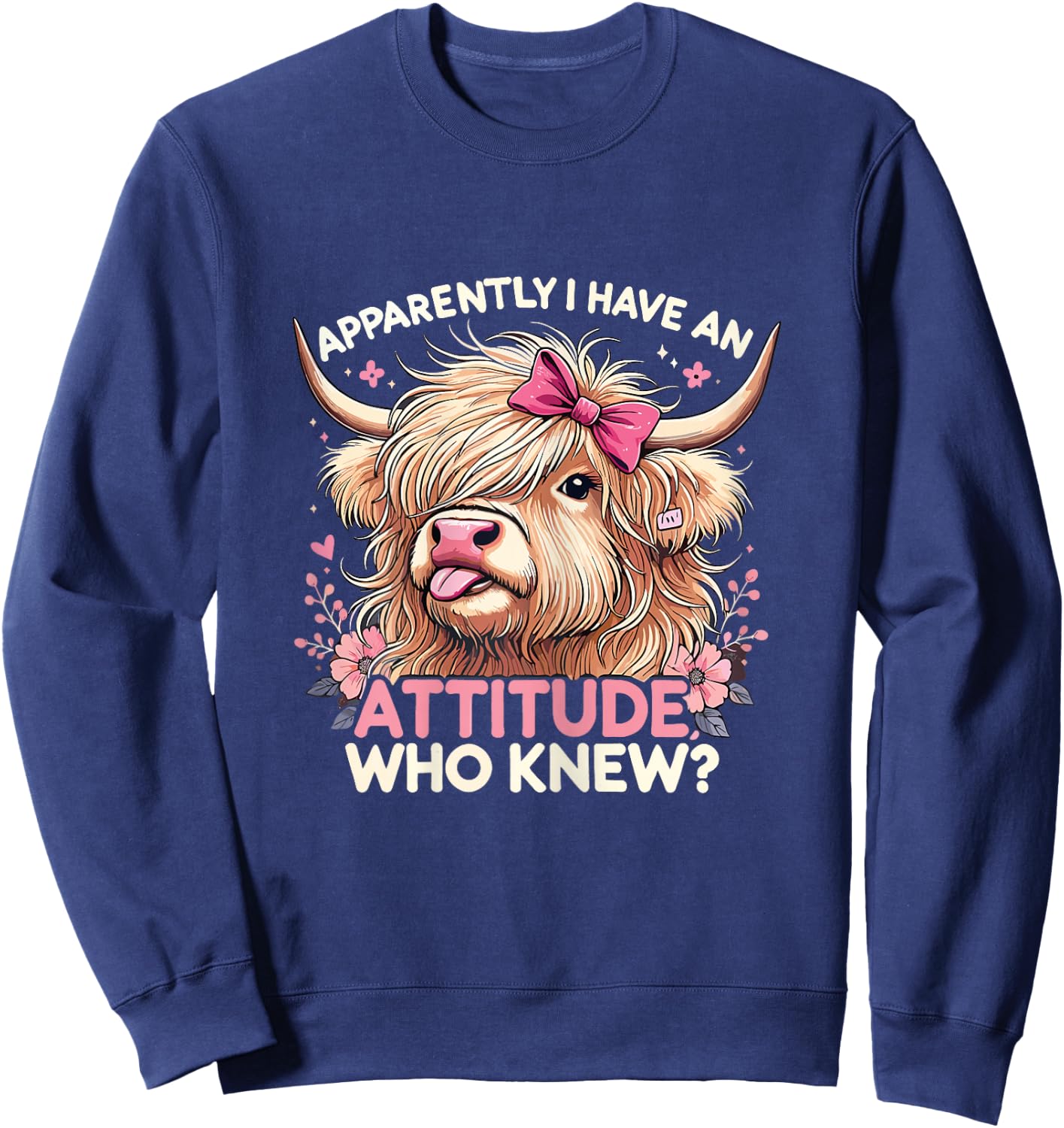 Apparently I Have An Attitude Sarcasm Fluffy Highland Cow Sweatshirt - Sweatshirt | Navy