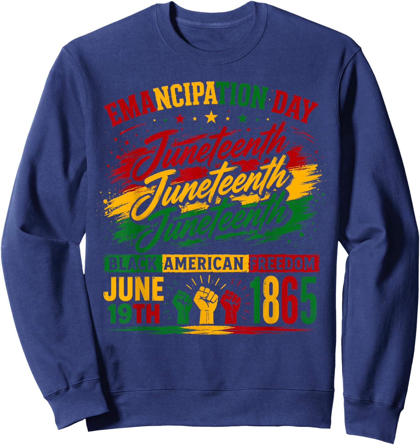 Emancipation Day Juneteenth 1865 Freedom African Pride Sweatshirt - Sweatshirt | Navy