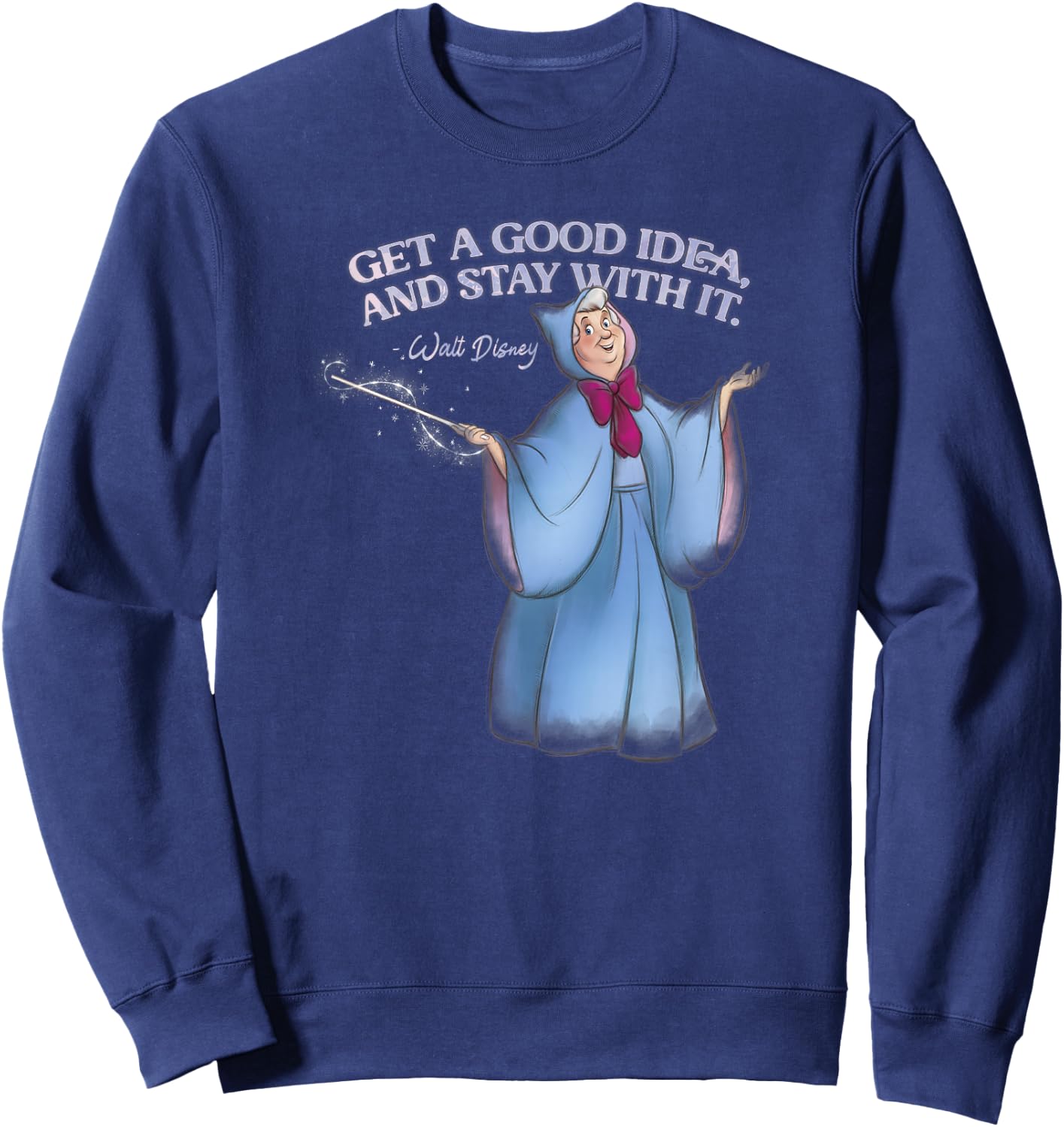 Disney Cinderella Fairy Godmother Good Idea Walt Disney Sweatshirt - Sweatshirt | Navy