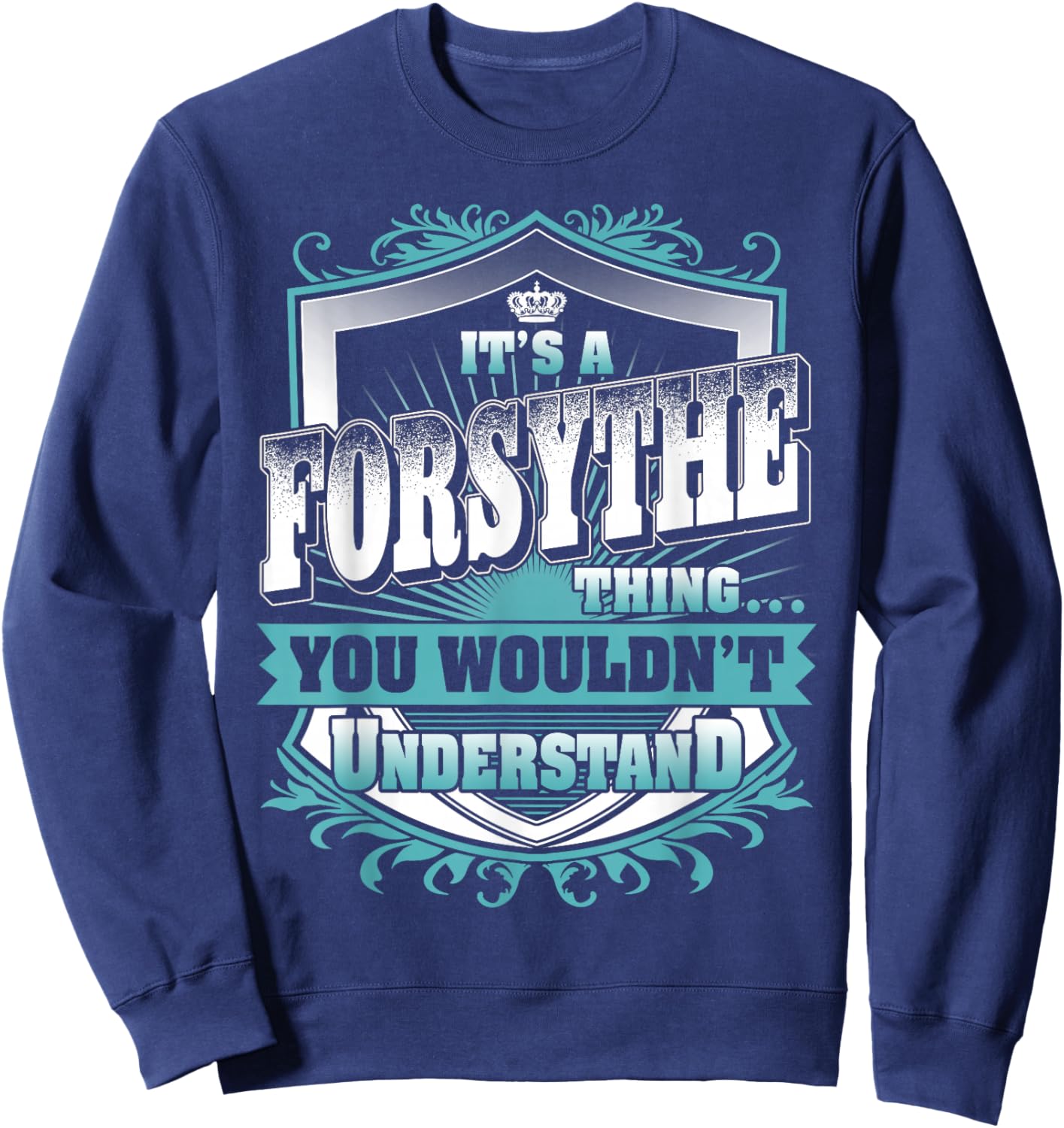 It's A FORSYTHE Thing You Wouldn't Understand Name Vintage Sweatshirt - Sweatshirt | Navy
