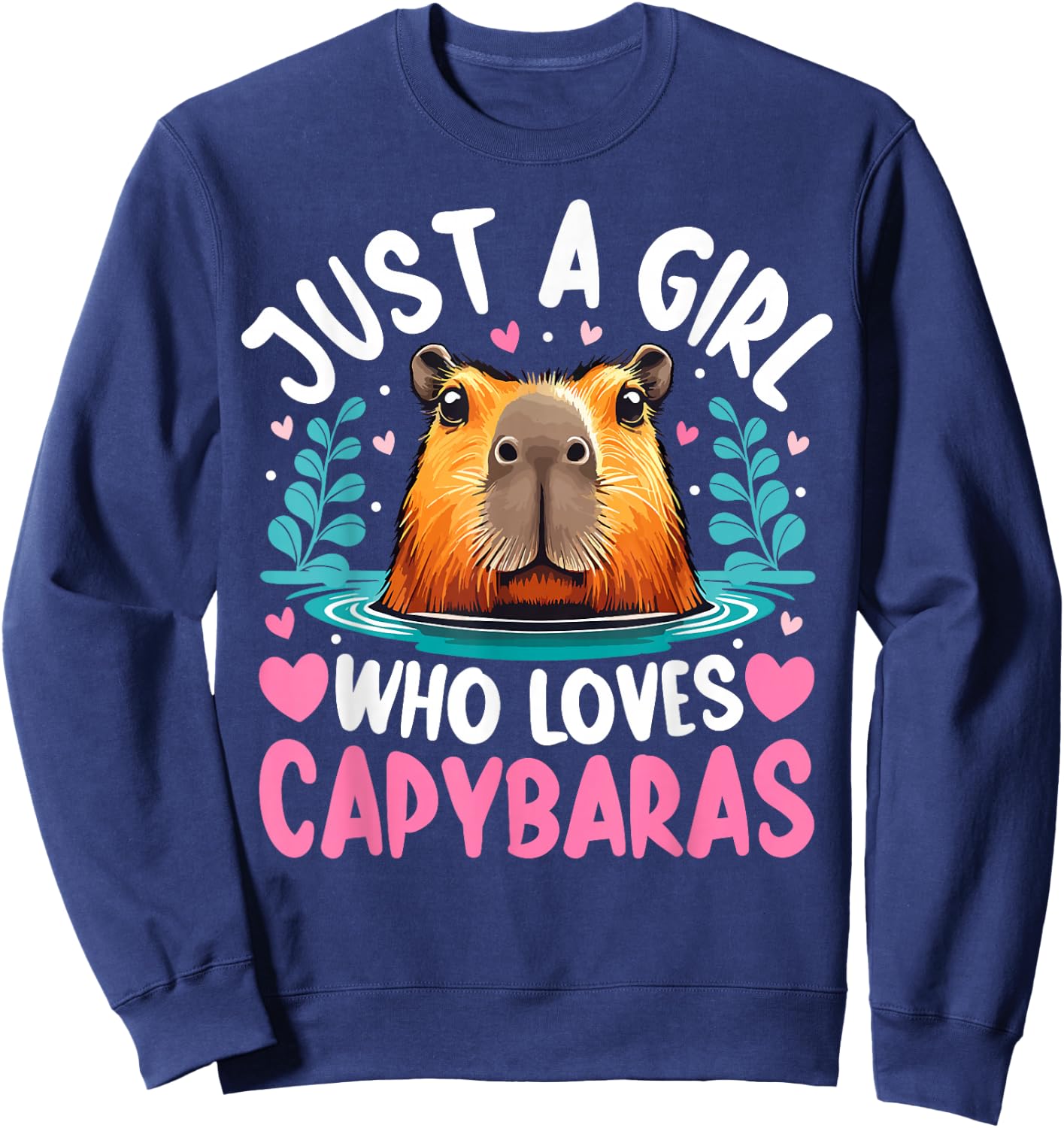 Just a Girl Who Loves Capybaras Cute Rodent Women Kids Girls Sweatshirt - Sweatshirt | Navy