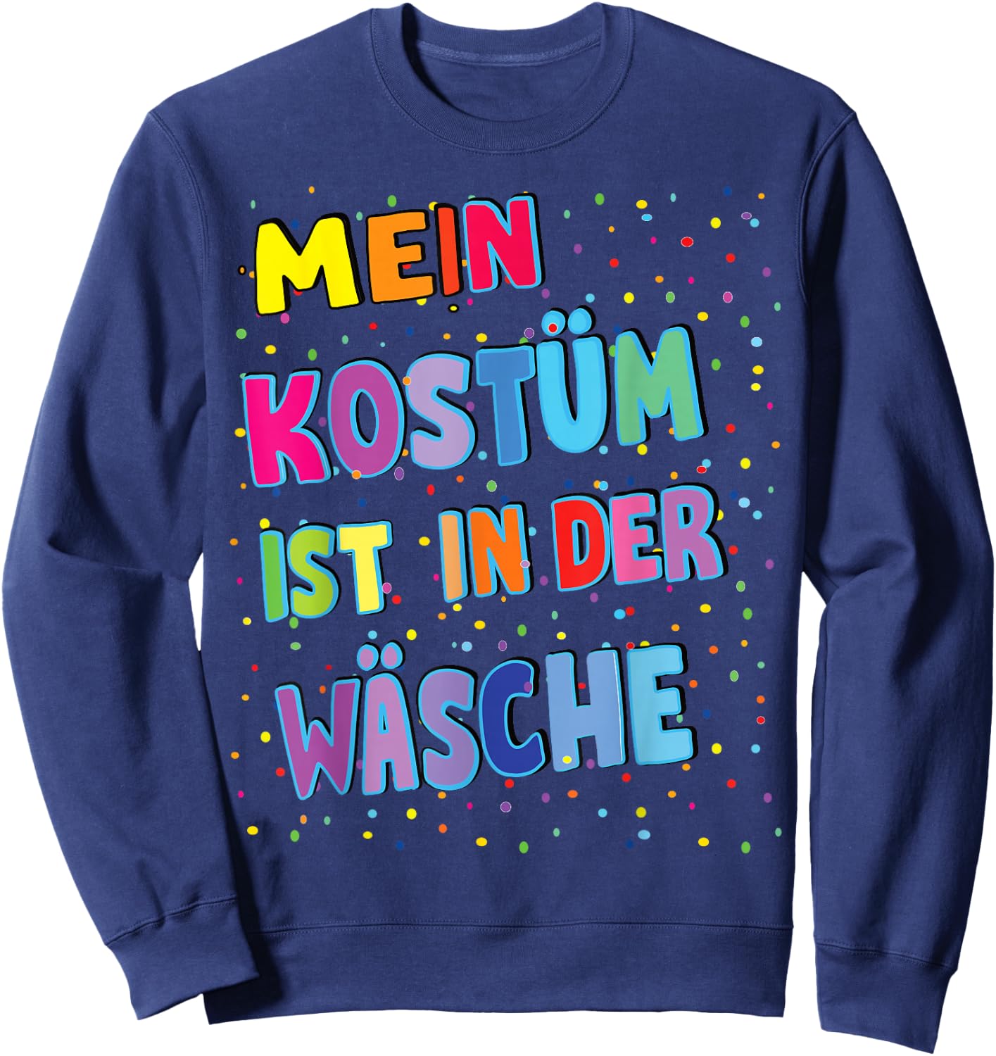 Carnival Costume My Costume is in the Laundry , black Sweatshirt - Sweatshirt | Navy