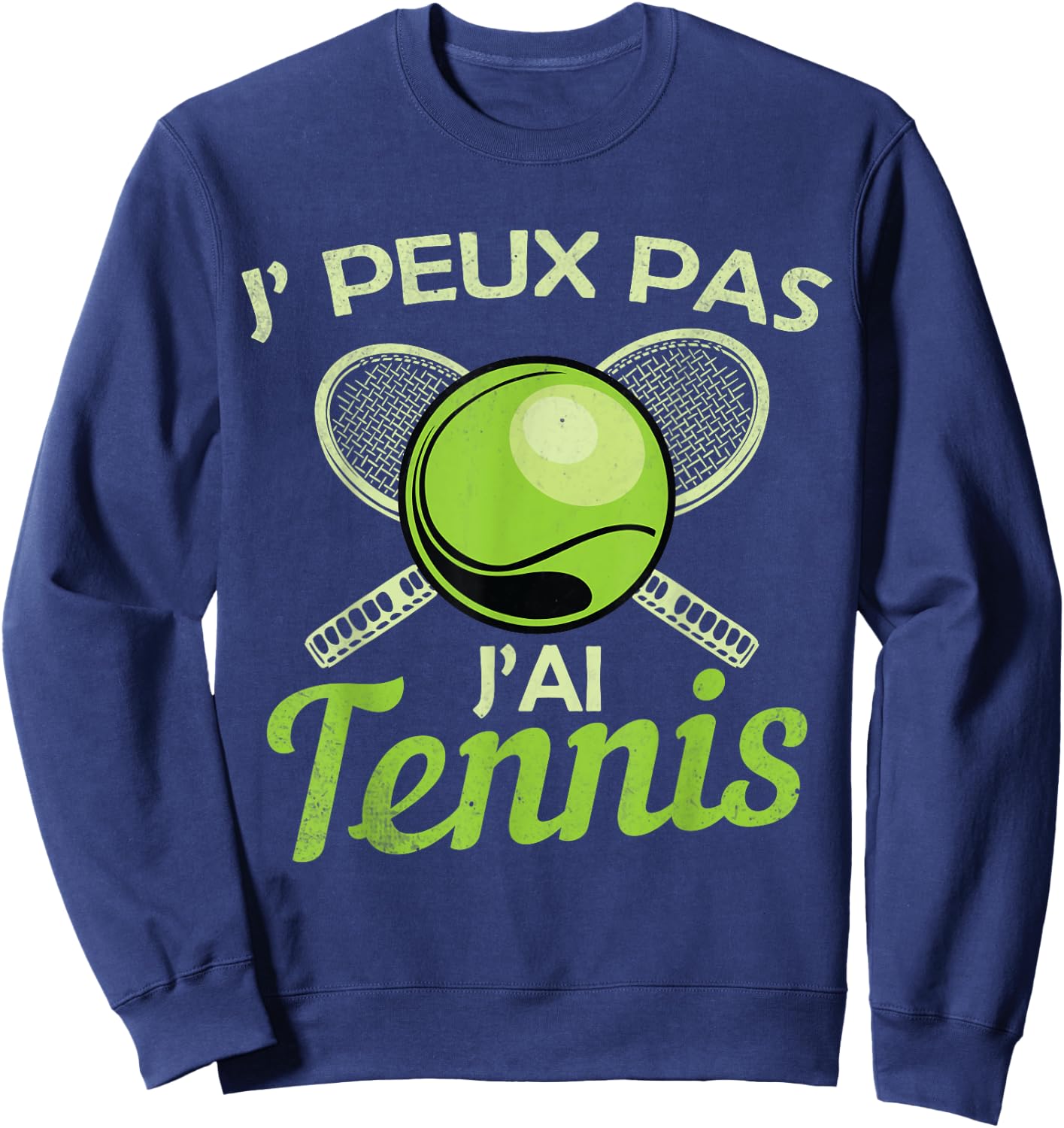 Je Peux pas j'ai Tennis Player Racquet Supporter Funny Sweatshirt - Sweatshirt | Navy
