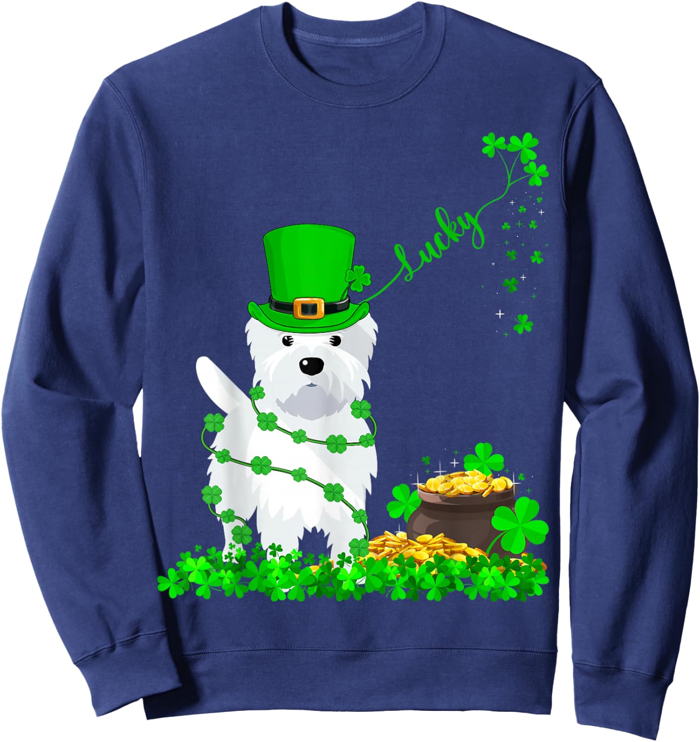 Lucky Westie Dog St. Patrick's Day Westie Irish Men Women Sweatshirt - Sweatshirt | Navy