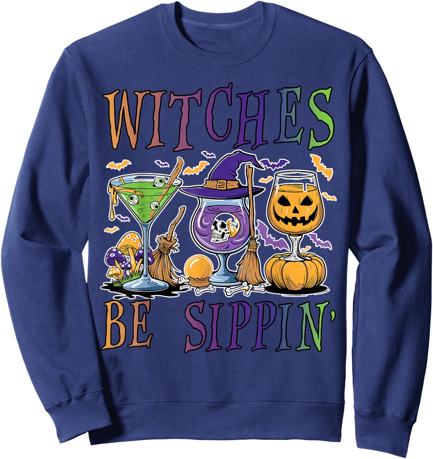 Witches Be Sippin' Funny Halloween Drinking Witch Costume Sweatshirt - Sweatshirt | Navy