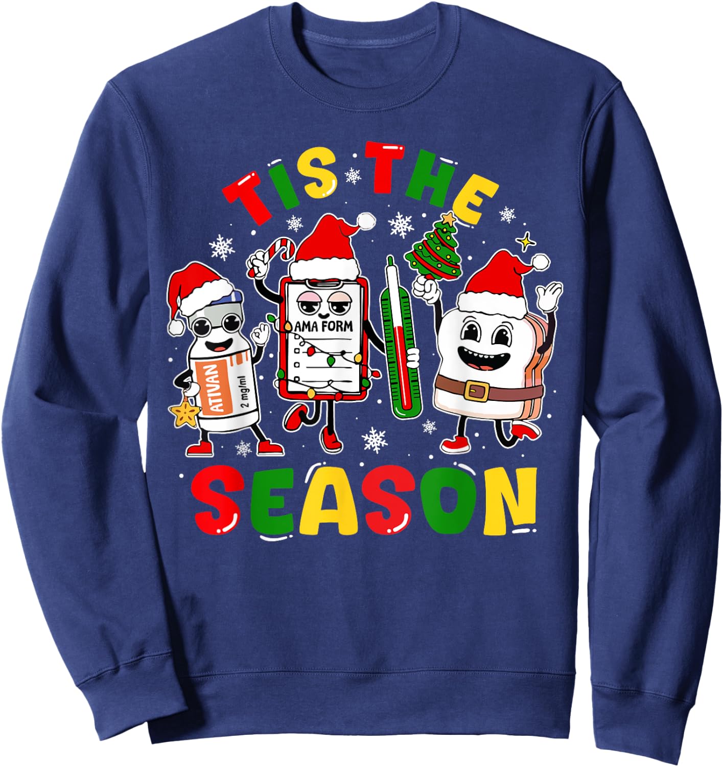 Tis The Season ER ICU Nurse Christmas AMA Form Ativan Groovy Sweatshirt - Sweatshirt | Navy