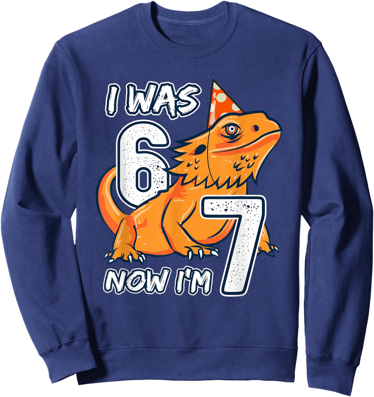 I was Six Now I'm Seven Bearded Dragon 67 Meme Birthday Boys Sweatshirt - Sweatshirt | Navy