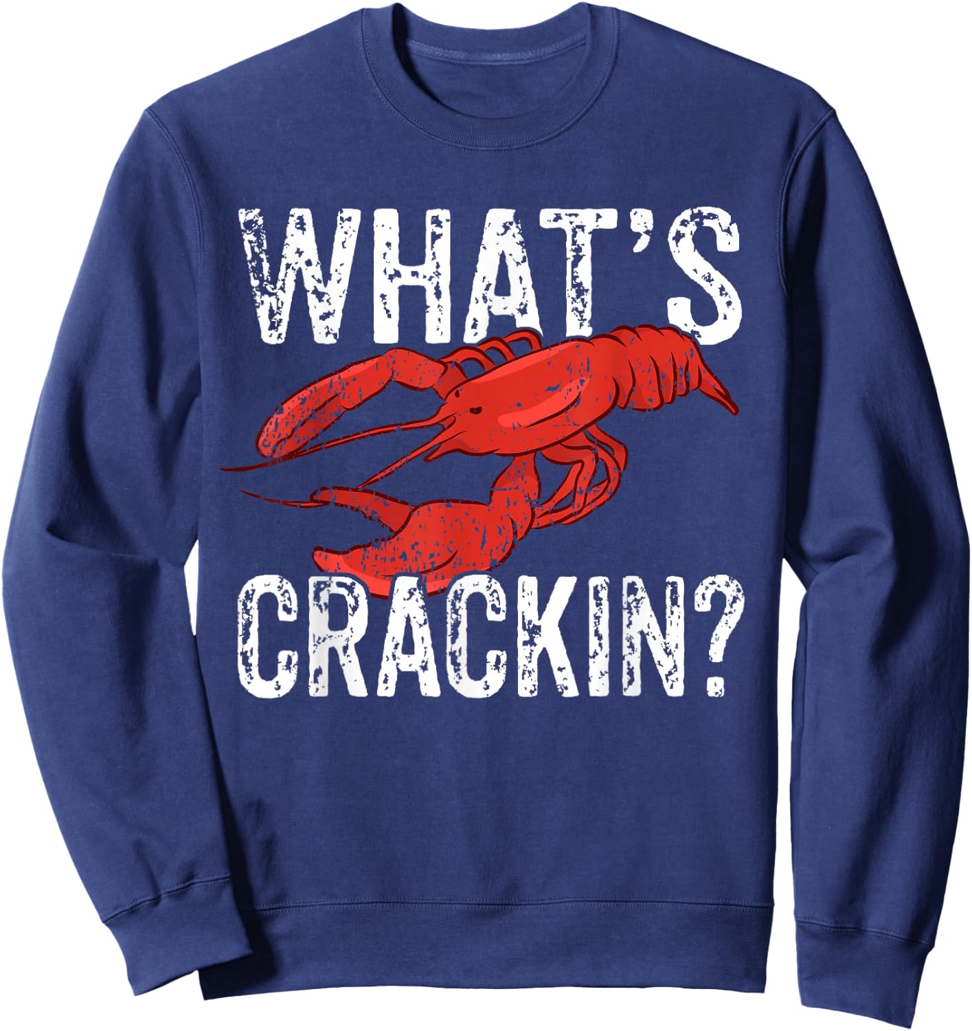 Funny Lobster Seafood Lover I What's Crackin I Lobster Lover Sweatshirt - Sweatshirt | Navy