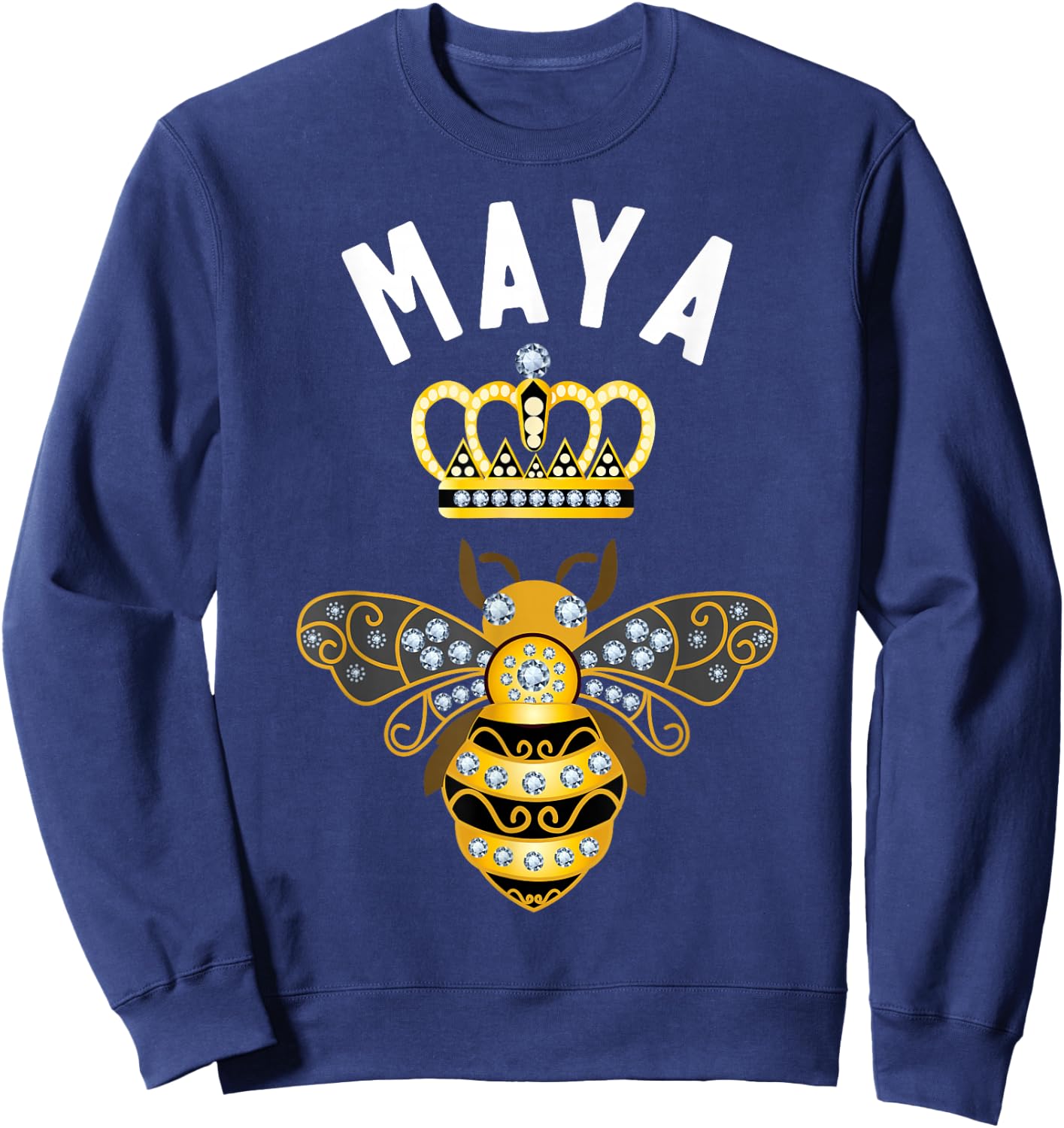 Maya Name Maya Birthday Gifts Queen Crown Bee Maya Sweatshirt - Sweatshirt | Navy