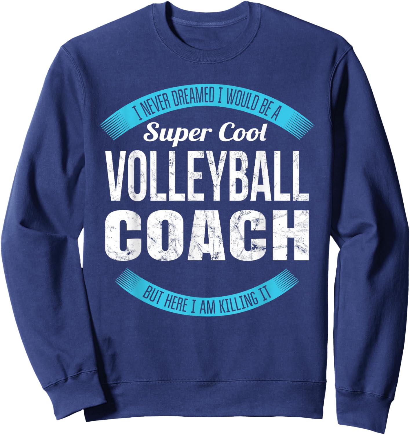 Volleyball Coach Gifts Funny Sweatshirt - Sweatshirt | Navy