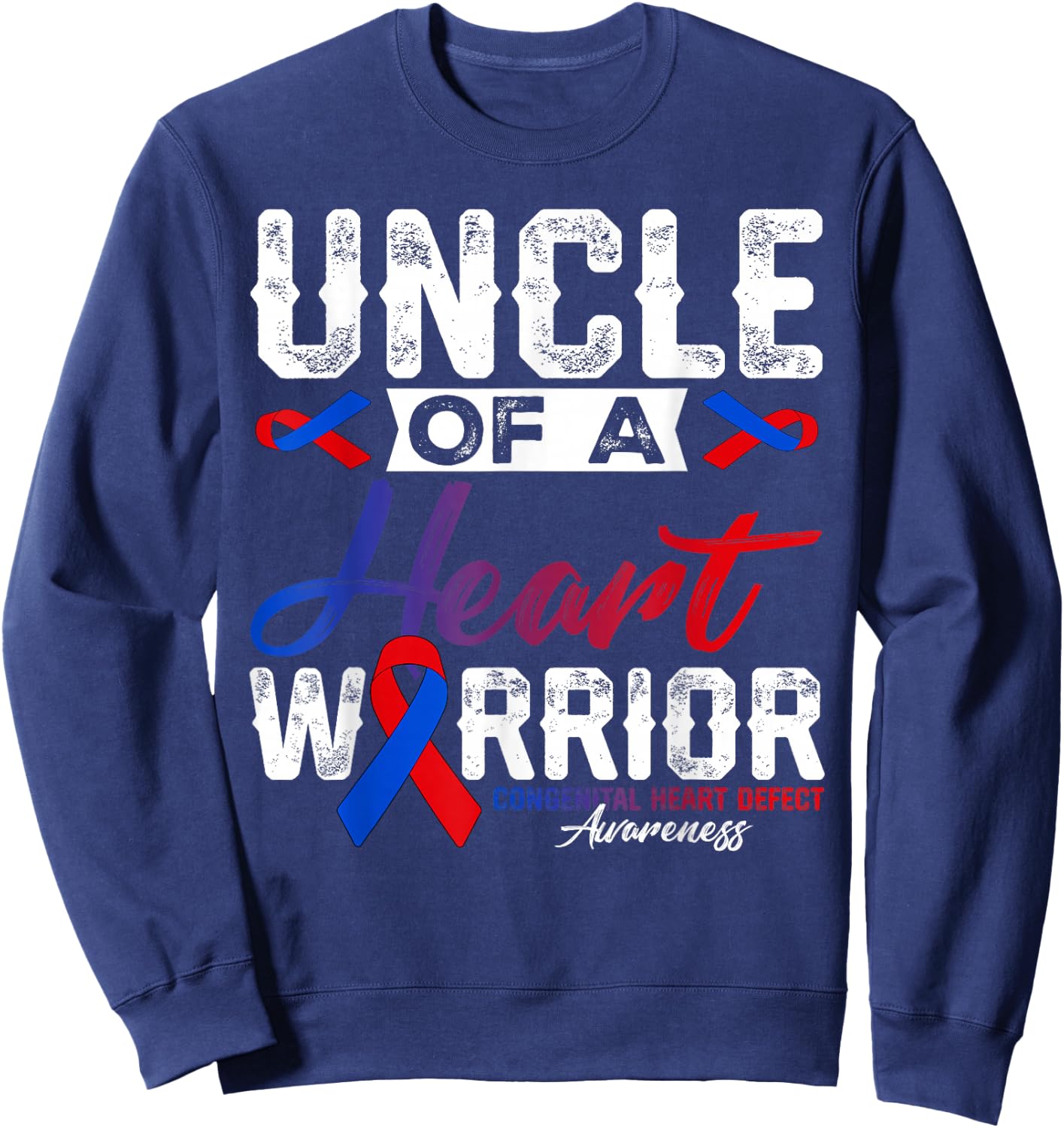 Uncle Of A Heart Warrior CHD Awareness Red Blue Ribbon Men Sweatshirt - Sweatshirt | Navy
