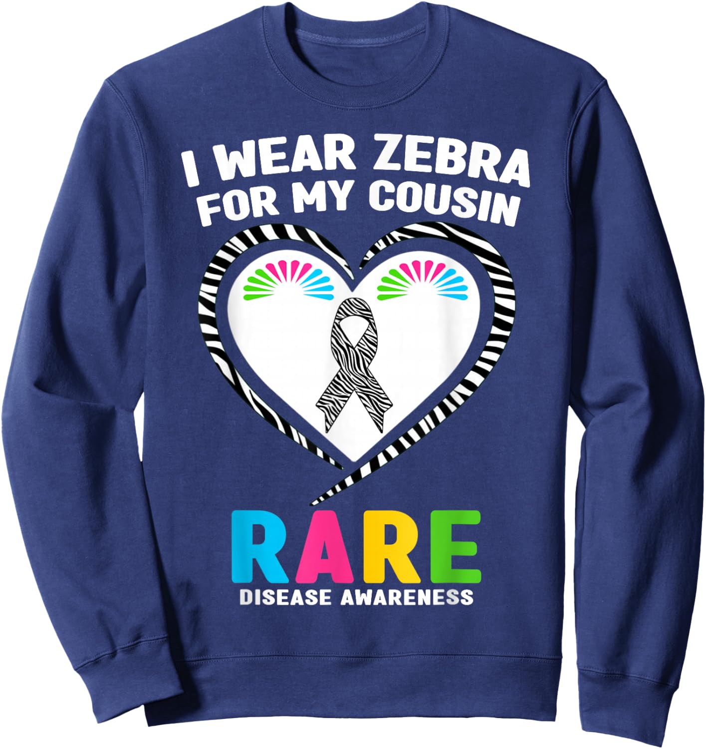 Rare Disease Day 2026 Shirt - I Wear Zebra for My Cousin Sweatshirt - Sweatshirt | Navy