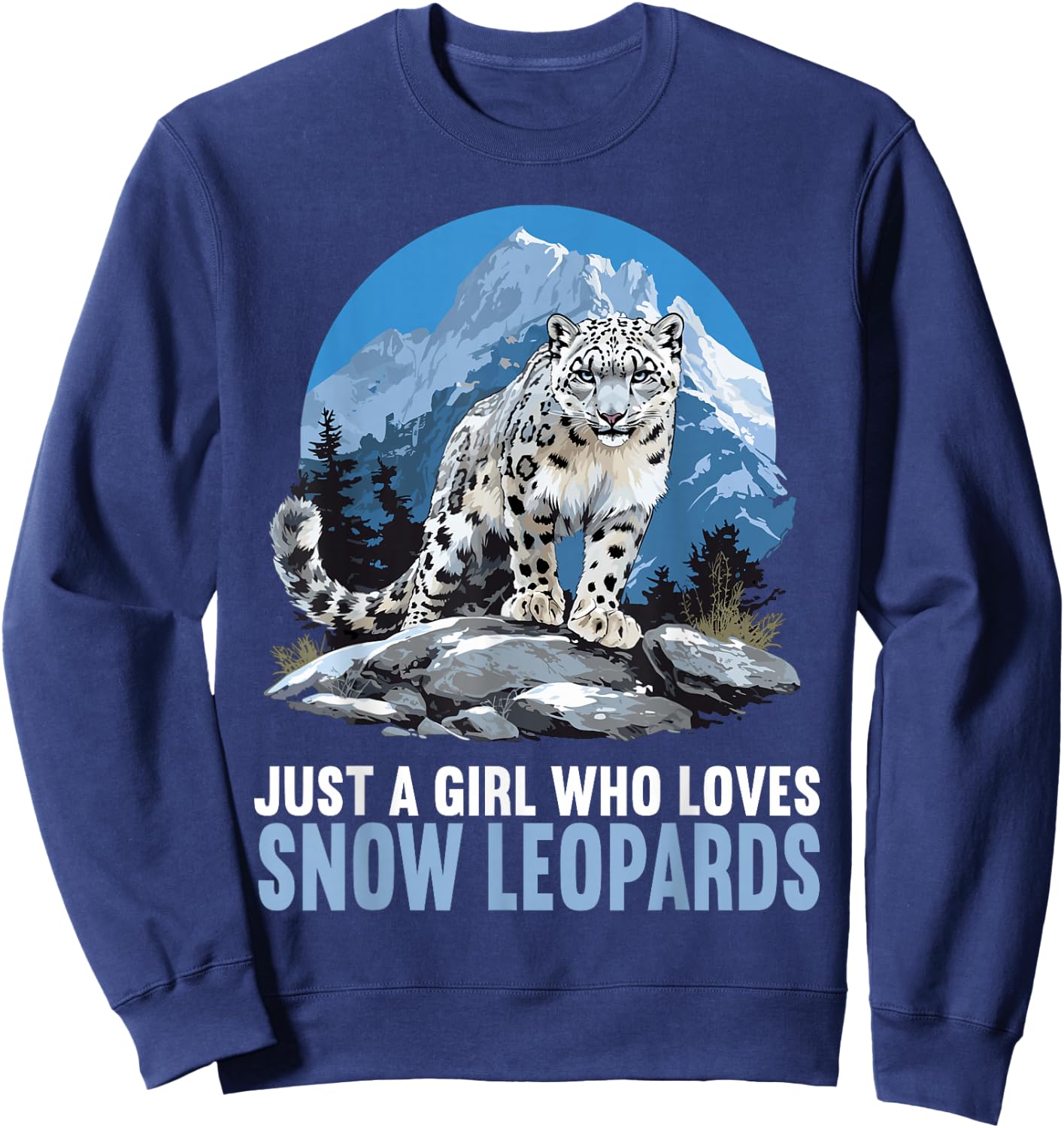 Just a Girl who loves Snow Leopards Lovers Snow Leopard Sweatshirt - Sweatshirt | Navy