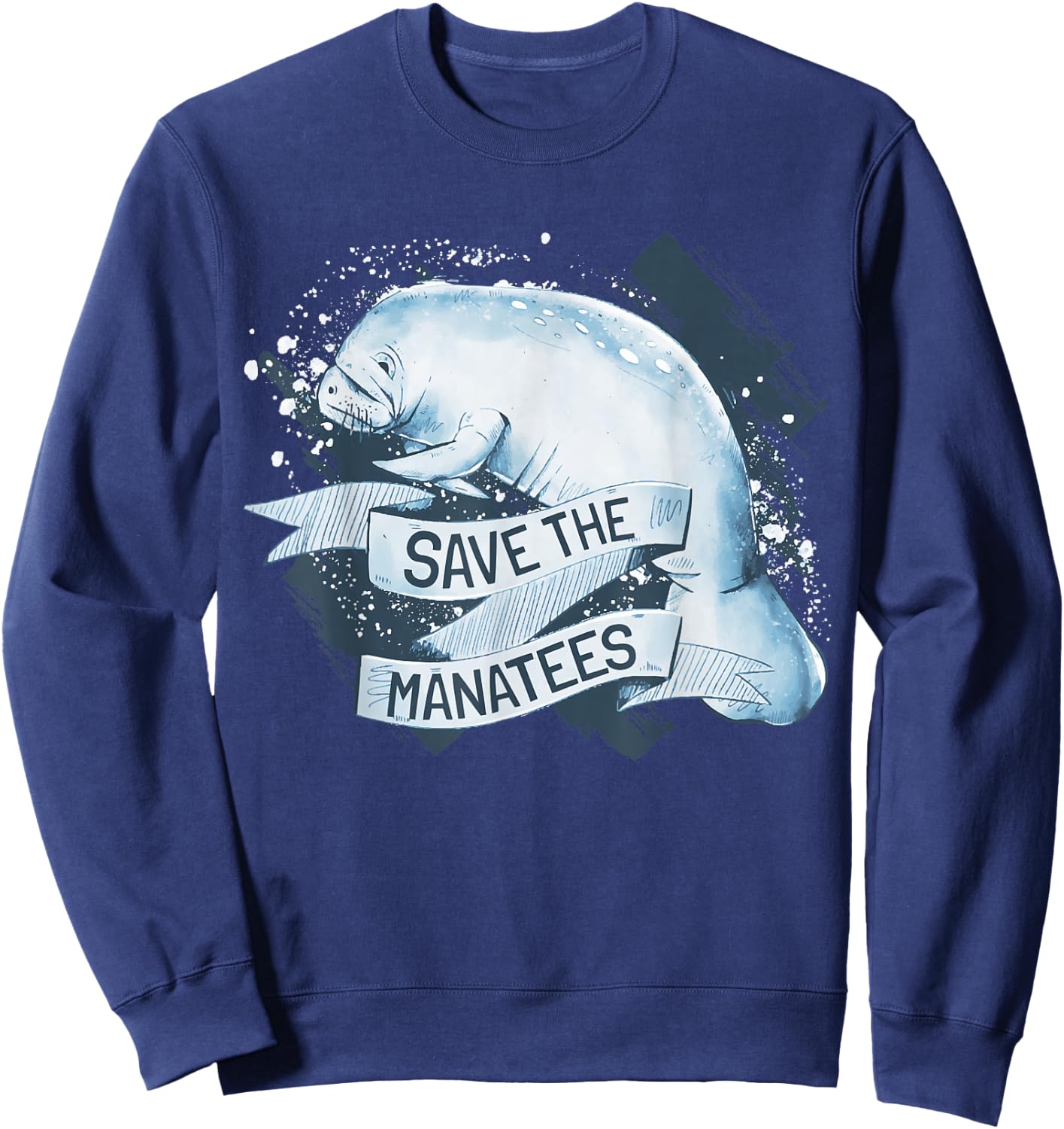 Save The Manatees I Manatee Appreciation Day I Manatee Sweatshirt - Sweatshirt | Navy