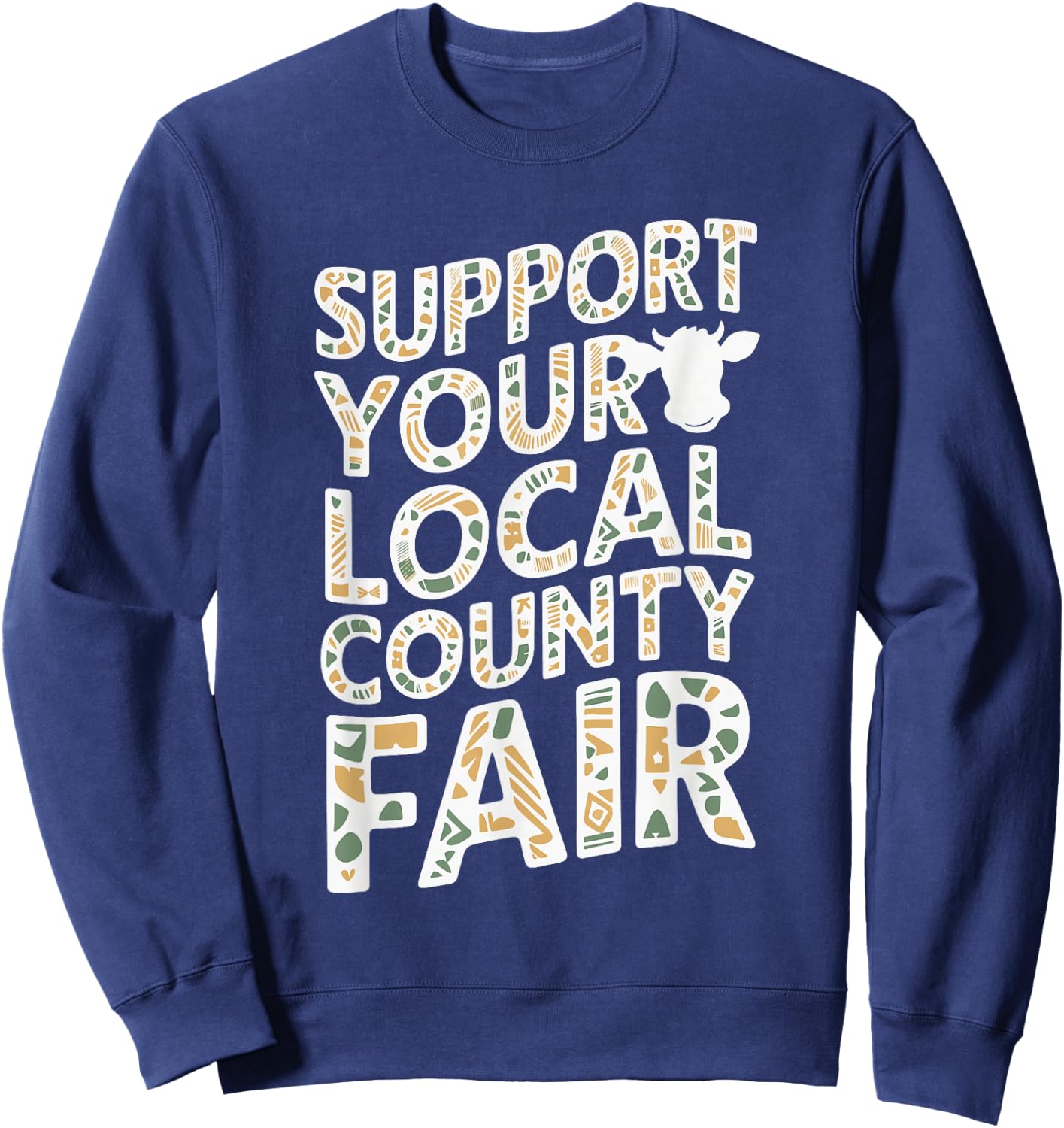 Support Your Local County Fair Sweatshirt - Sweatshirt | Navy