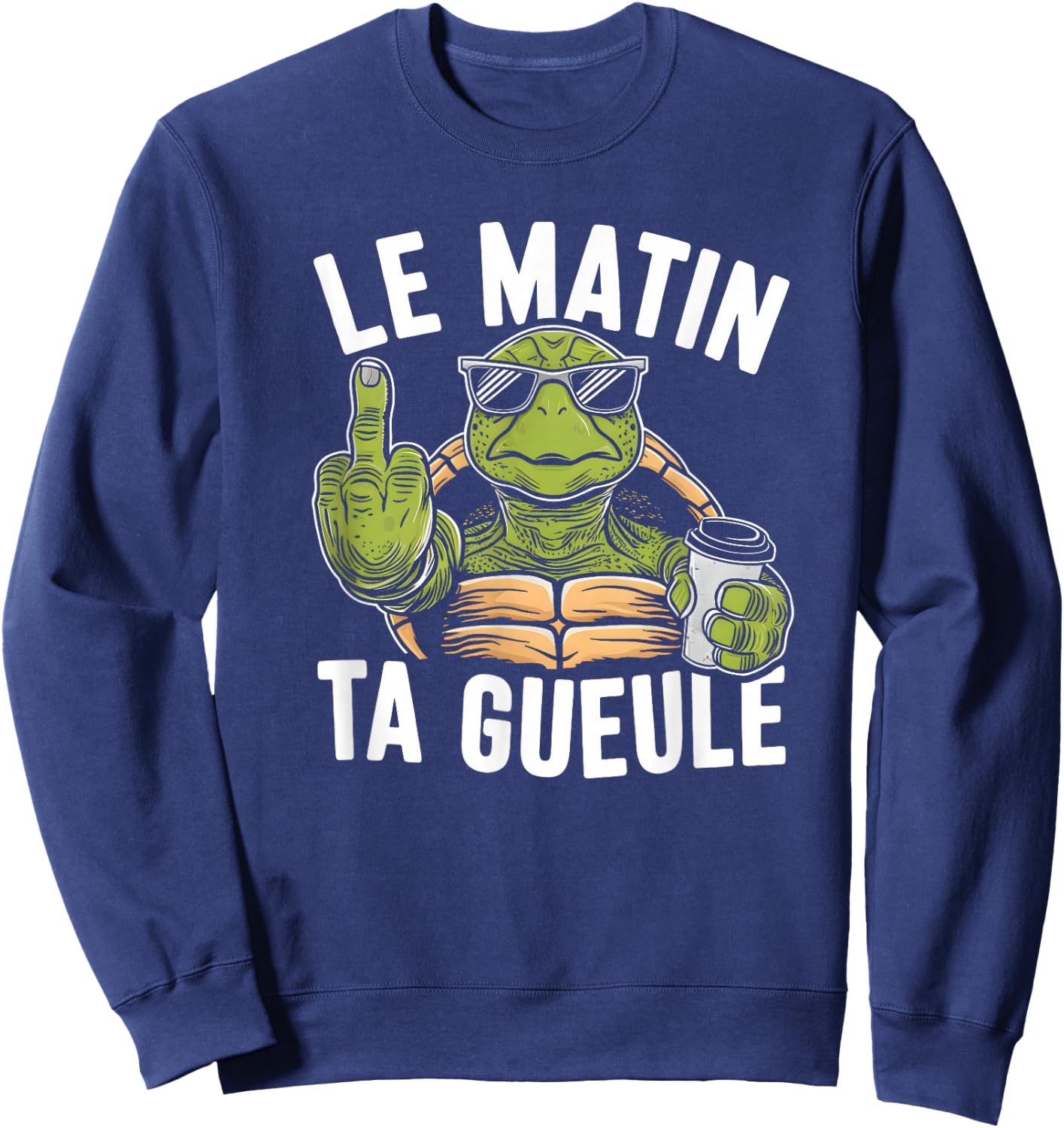 Funny Pyjamas Le Matin Ta Gueule Coffee Turtle , Black, S Sweatshirt - Sweatshirt | Navy