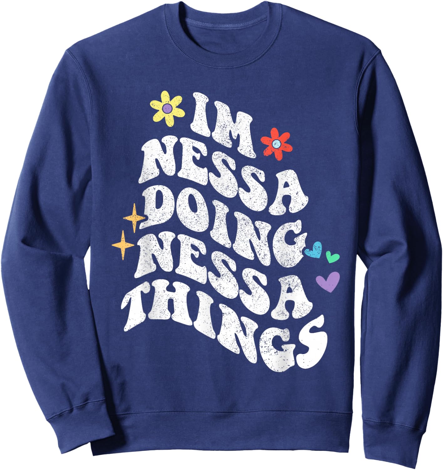 Retro Groovy Im Nessa Doing Nessa Things Funny Mother's Day Sweatshirt - Sweatshirt | Navy
