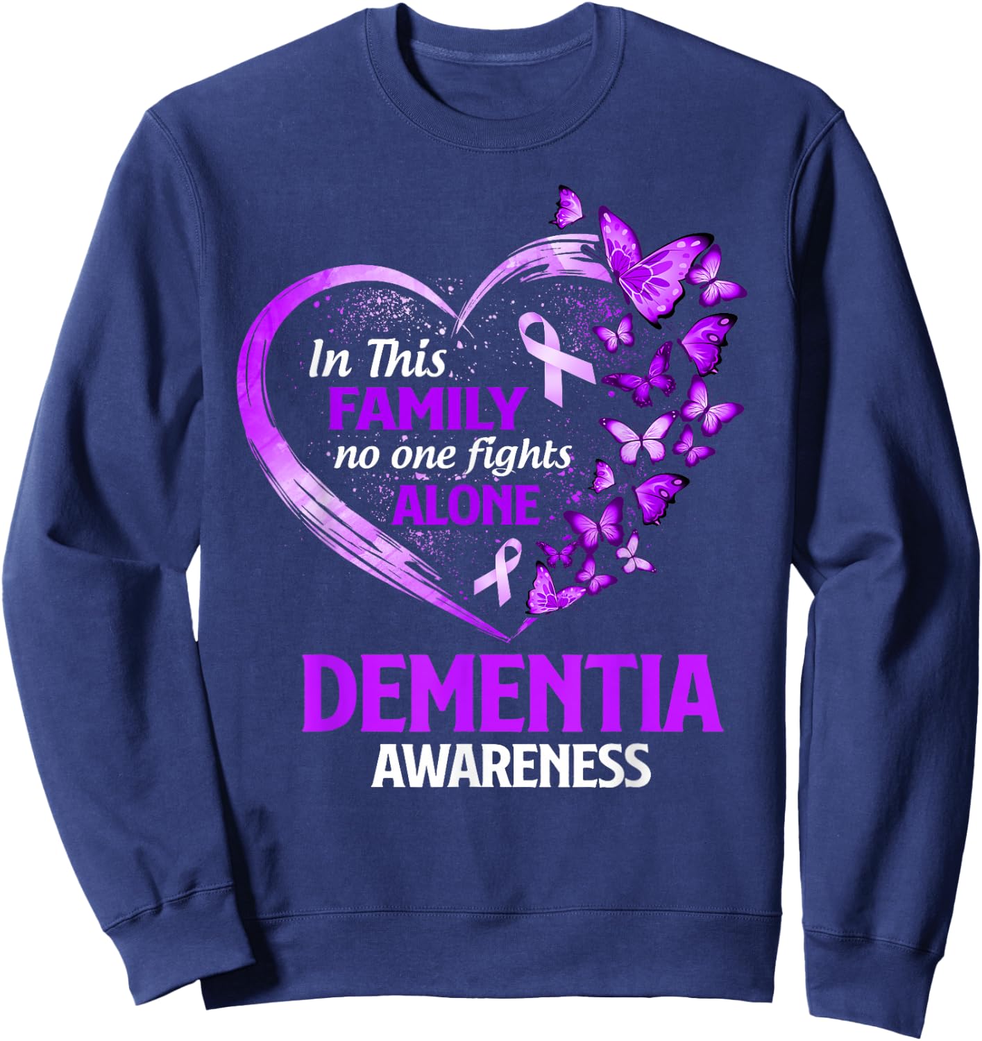 In This Family Nobody Fight Alone Dementia Awareness Purple Sweatshirt - Sweatshirt | Navy