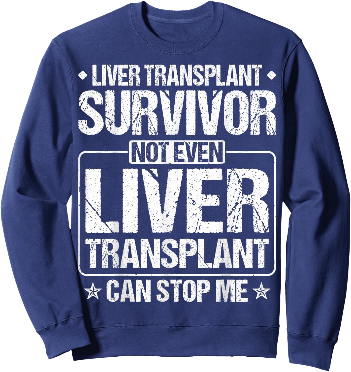 Liver Transplant Recipient Gifts Liver Transplant Survivor Sweatshirt - Sweatshirt | Navy