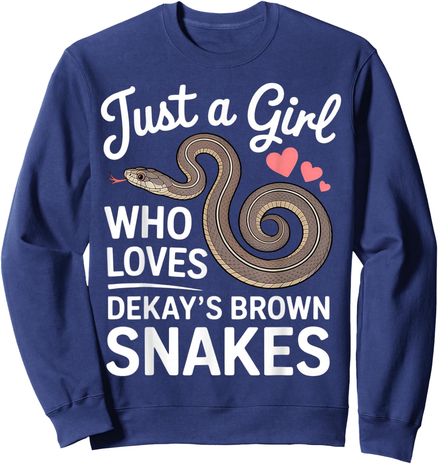 Just A Girl Who Loves Dekay's Brown Snakes Herpetology Sweatshirt - Sweatshirt | Navy