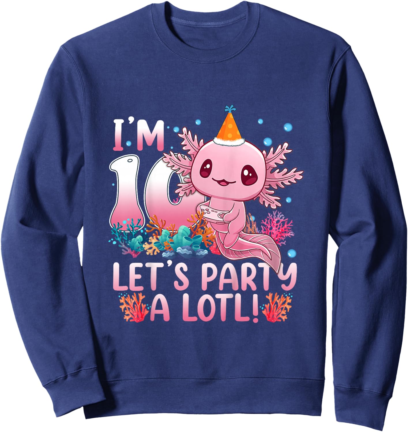 Kids 10th Birthday Funny Axolotl 10 Year Old Gift Girls Teen Boys Sweatshirt - Sweatshirt | Navy