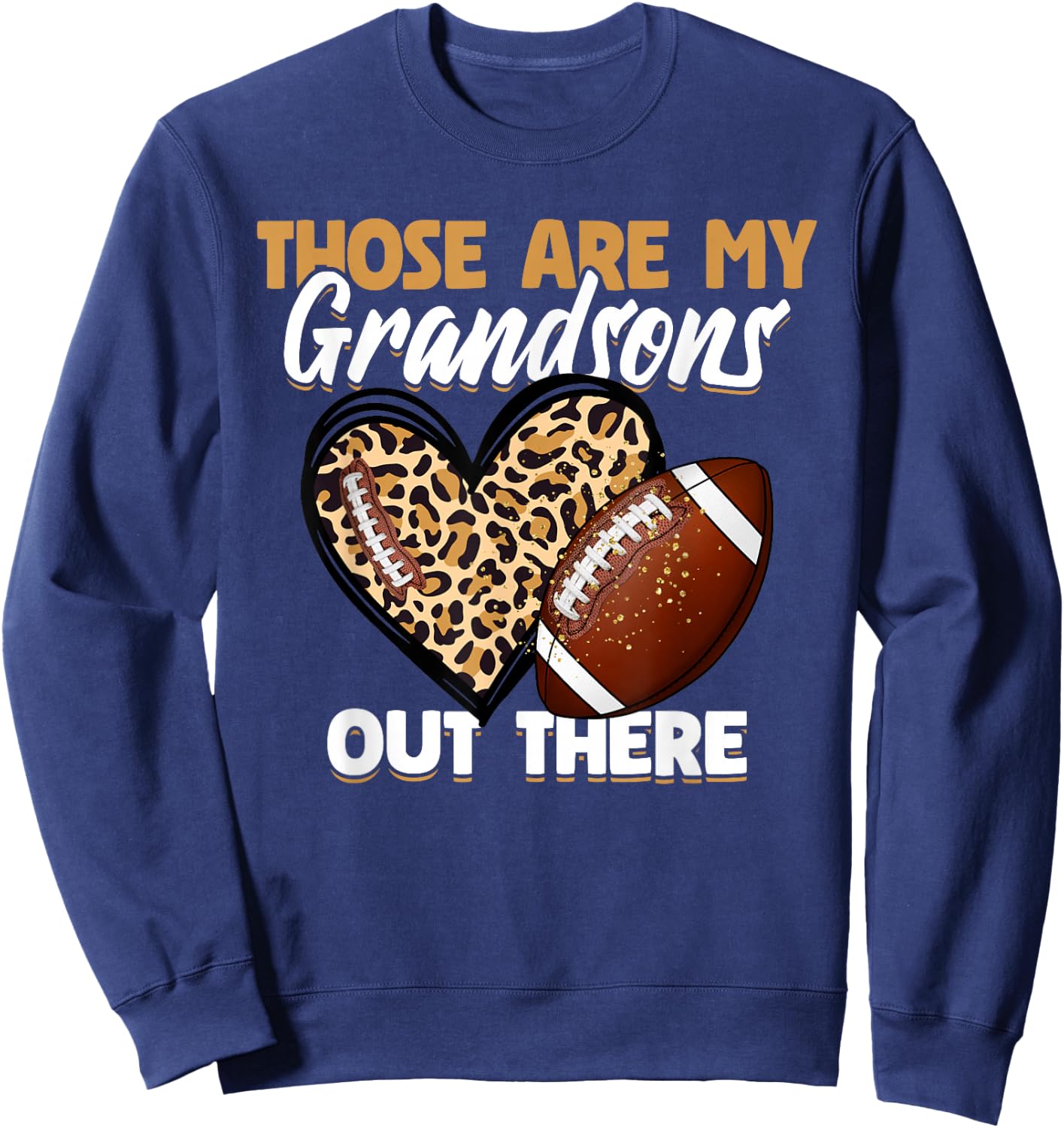 Those Are My Grandsons Out There Grandma & Grandpa Football Sweatshirt - Sweatshirt | Navy