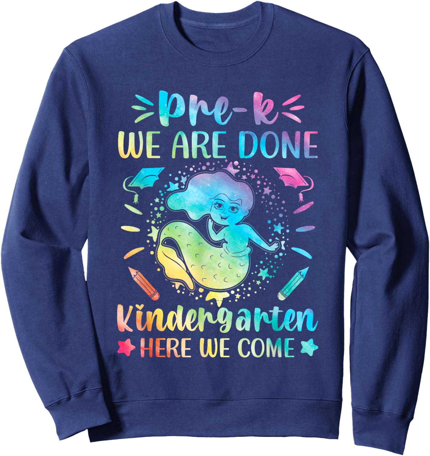 Prek graduation shirt last day Pre K mermaid tie dye Sweatshirt - Sweatshirt | Navy
