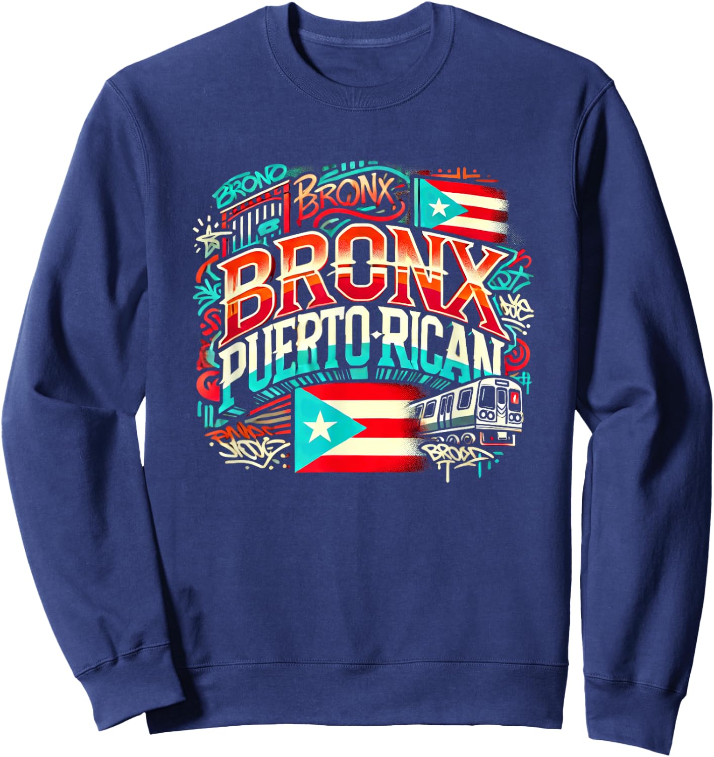 Bronx Puerto Rican Boricua Flag NYC Subway CarGraffiti Fun Sweatshirt - Sweatshirt | Navy