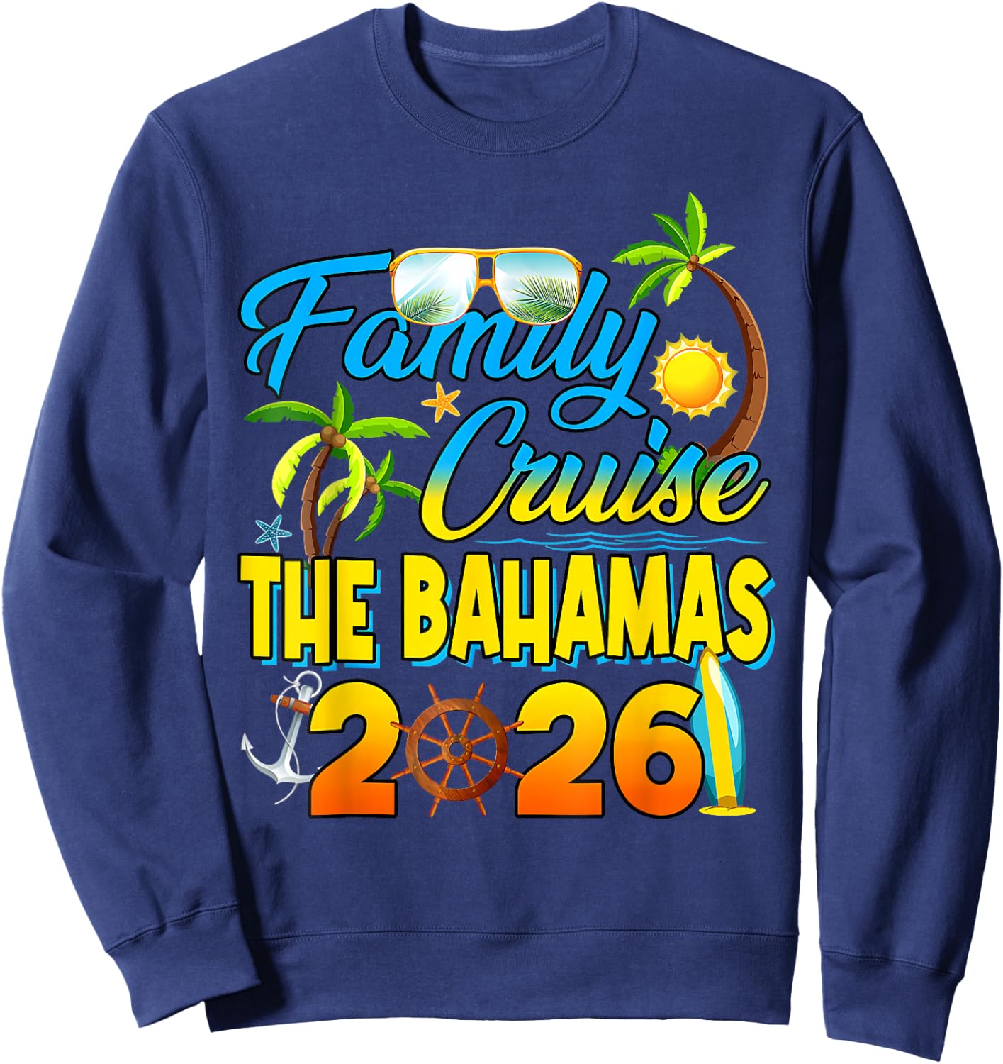 Family Cruise The Bahamas 2026 Summer Vacation Beach Funny Sweatshirt - Sweatshirt | Navy