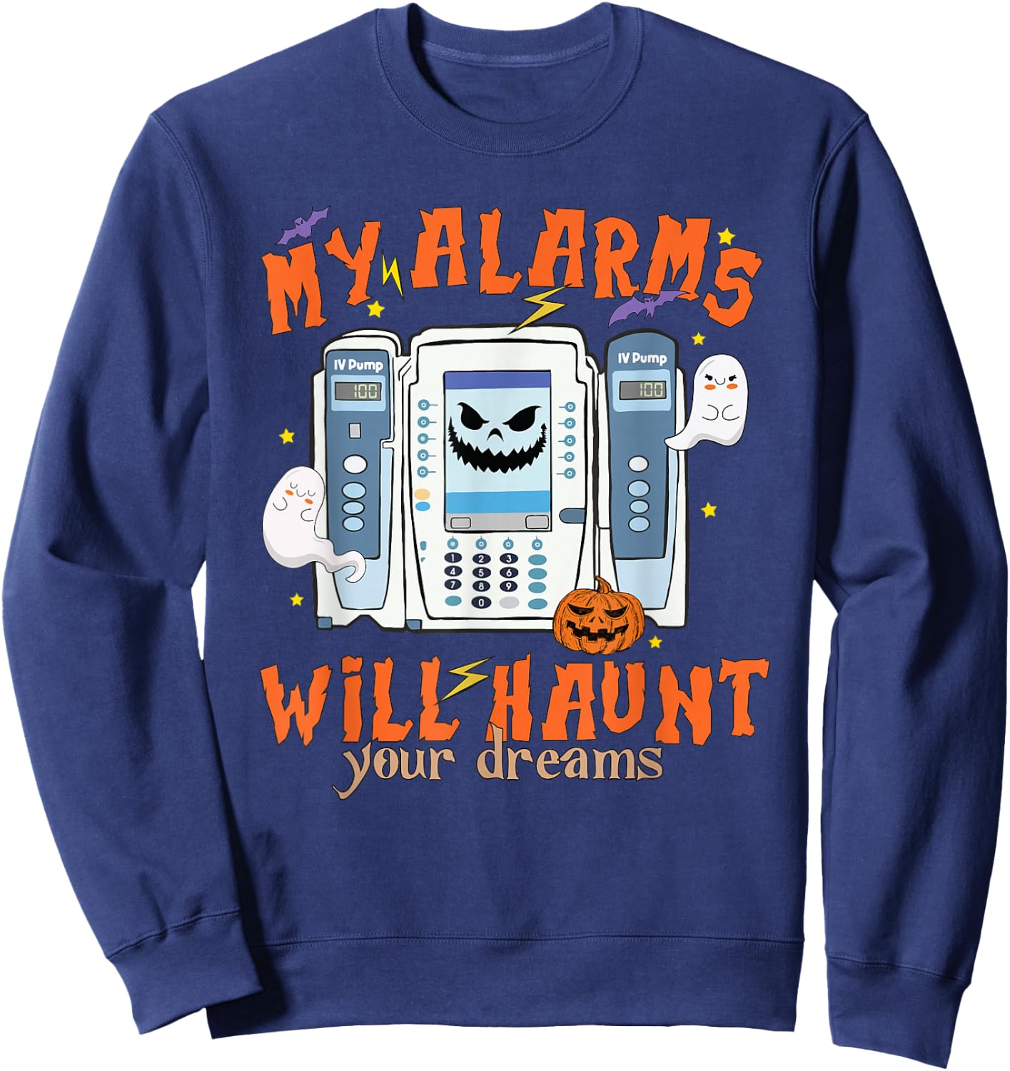 My Alarms Will Haunt Your Dreams Funny ICU Nurse Halloween Sweatshirt - Sweatshirt | Navy