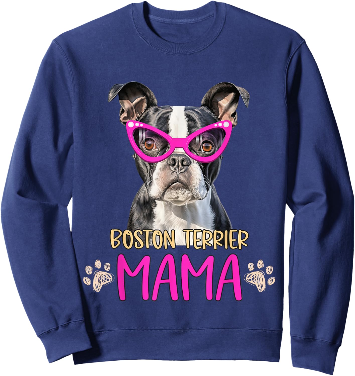 Boston Terrier Dog Breed Mama Cute Puppy Mother Sweatshirt - Sweatshirt | Navy