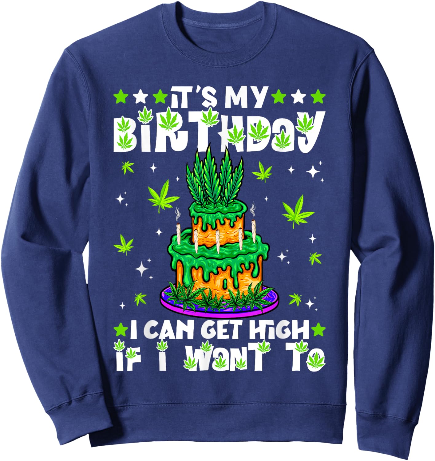 Funny Birthday Cannabis Marijuana 420 Cake Youth Dad Sweatshirt - Sweatshirt | Navy