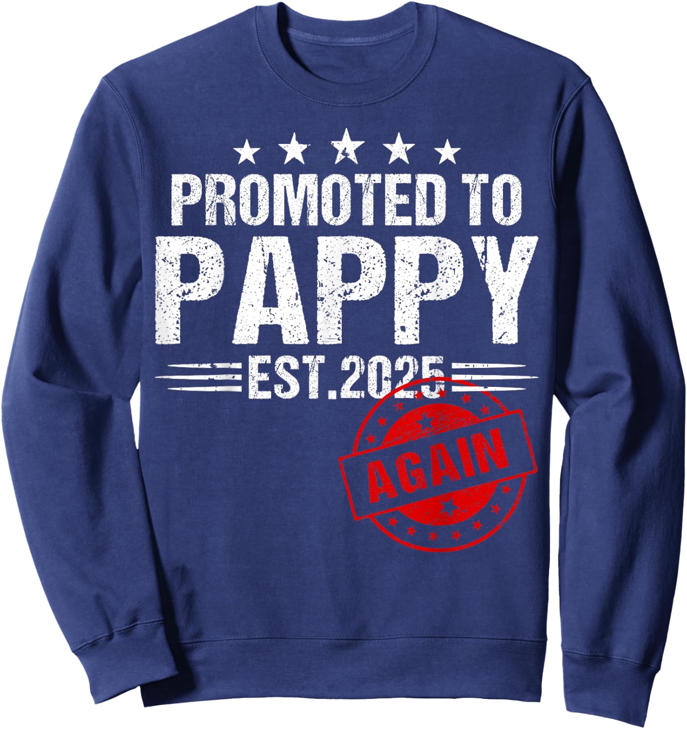 Promoted To Pappy Again 2025 Baby Announcement Sweatshirt - Sweatshirt | Navy