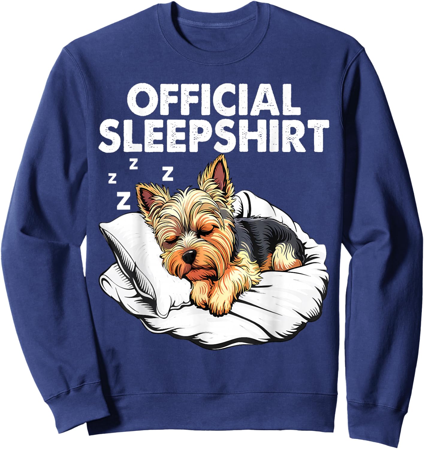 Yorkshire Terrier Yorkie Dog Official Sleep Pajamas Sweatshirt - Sweatshirt | Navy
