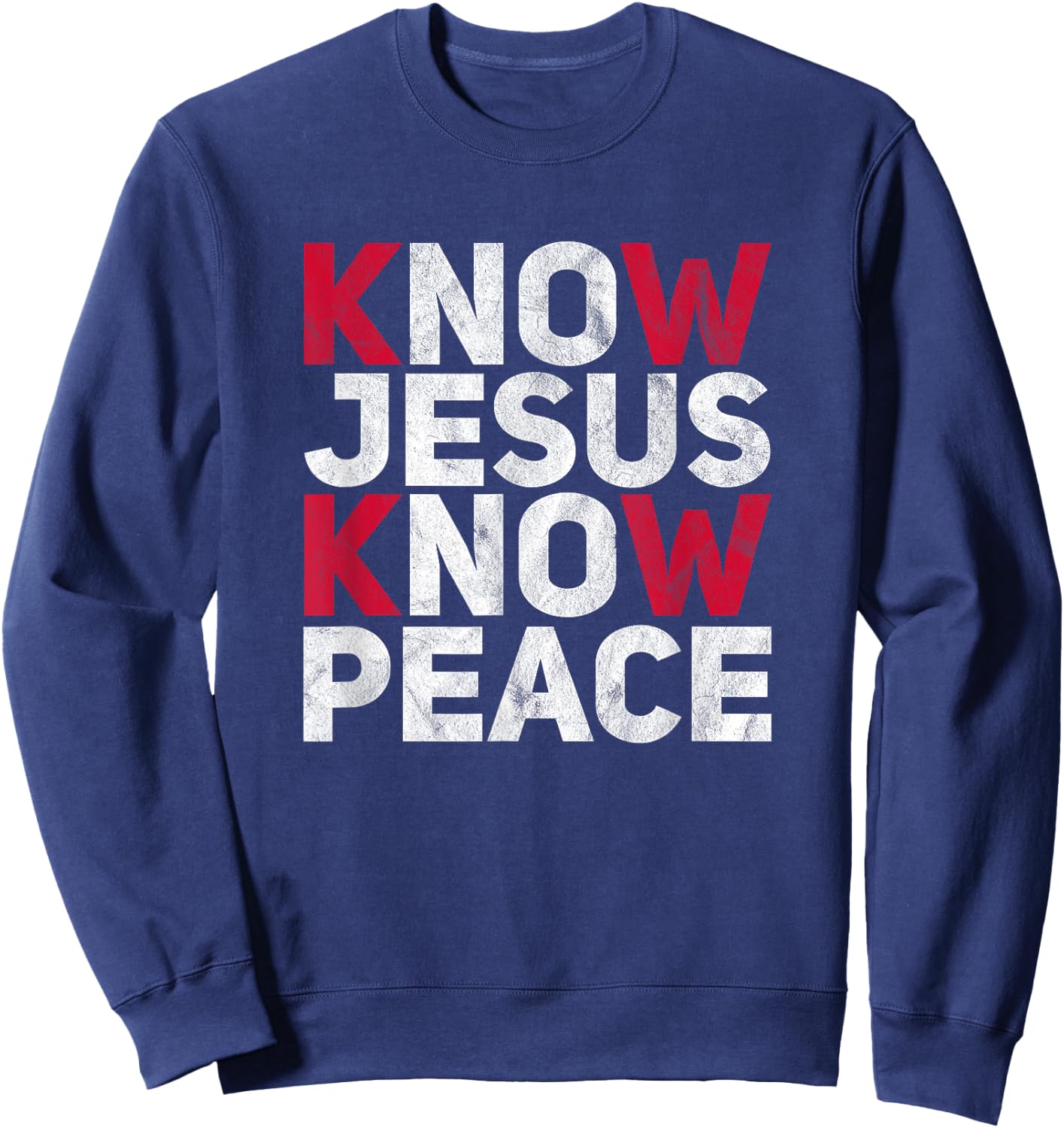 Know Jesus Know Peace Christian Kindness Faith Sweatshirt - Sweatshirt | Navy