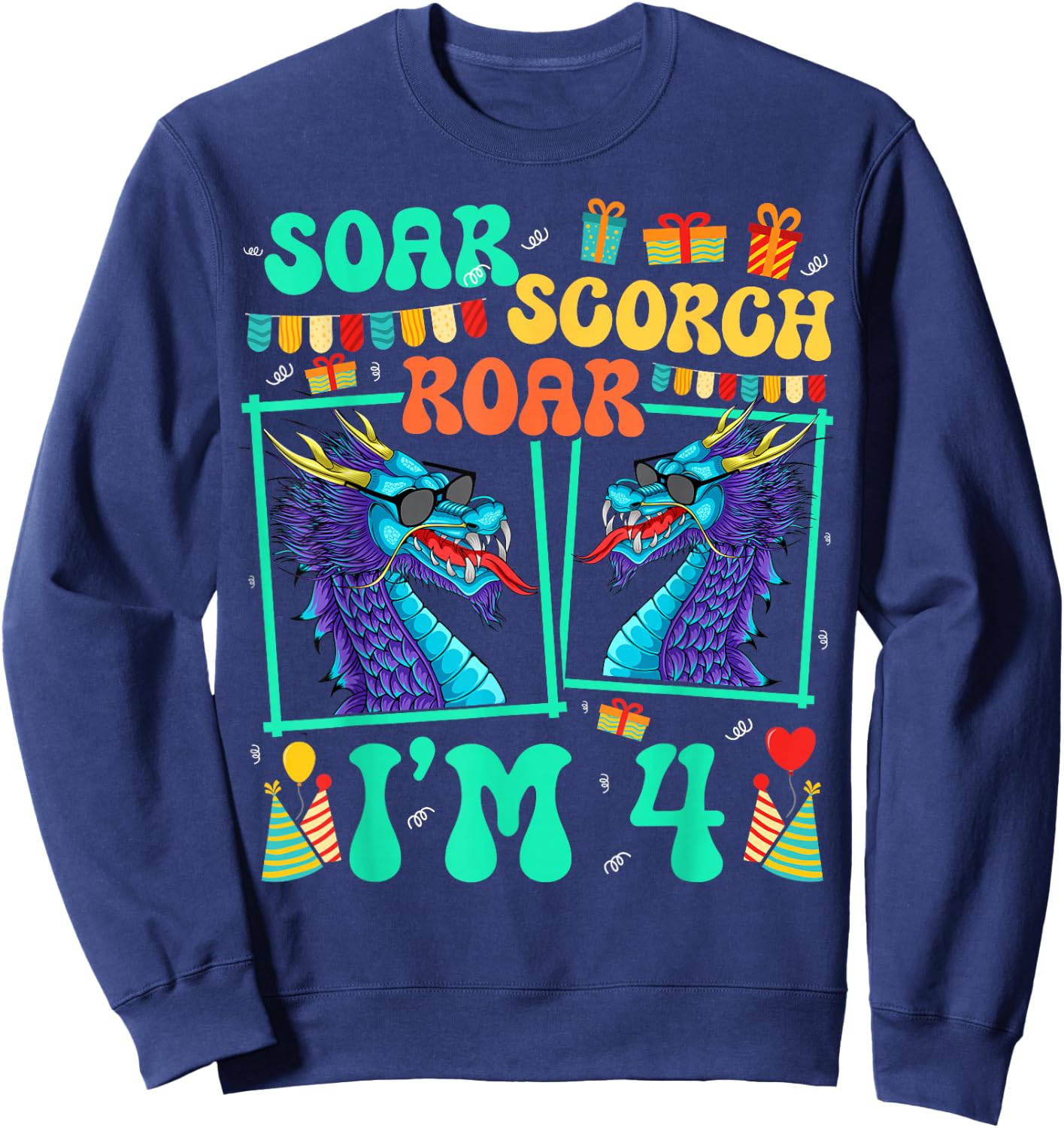 Soar Scorch Roar I'm 4 Dragon Lover Kid 4th Birthday Sweatshirt - Sweatshirt | Navy