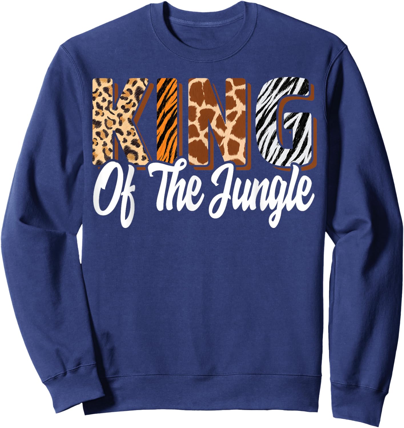 King Of The Jungle Zoo Birthday Safari Jungle Animal , black Sweatshirt - Sweatshirt | Navy
