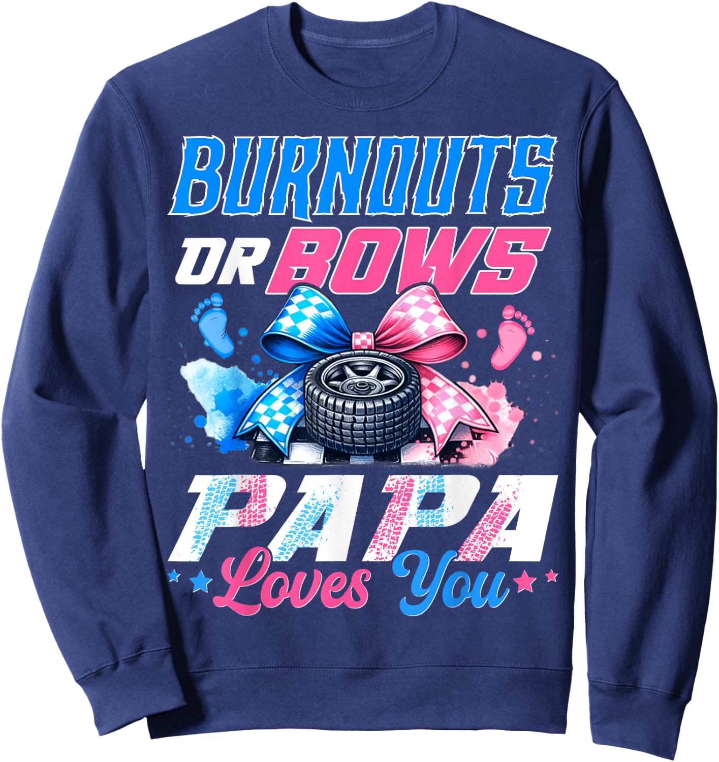 Burnouts Or Bows Gender Reveal Party Announcement Papa Sweatshirt - Sweatshirt | Navy