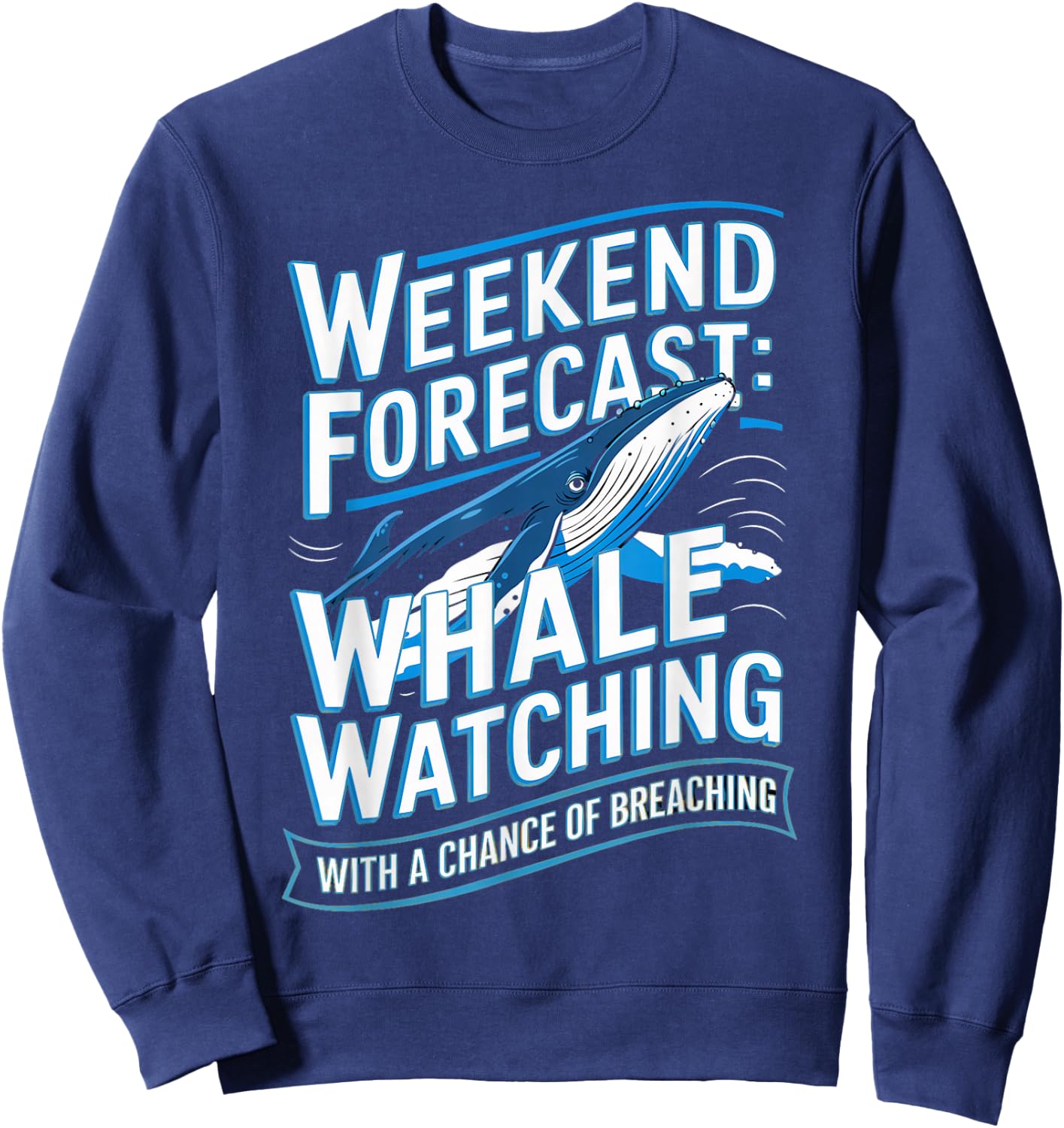Weekend Forecast Whale Watch Orca Whale Watching Sweatshirt - Sweatshirt | Navy