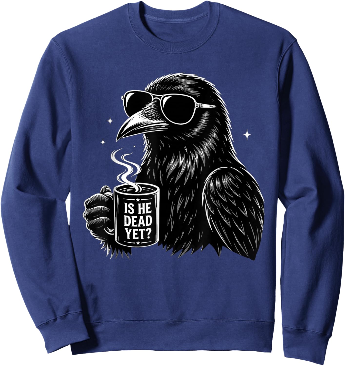 Funny is He Vintage Dead Yet Dark Crow Humor Raven Bird Sweatshirt - Sweatshirt | Navy