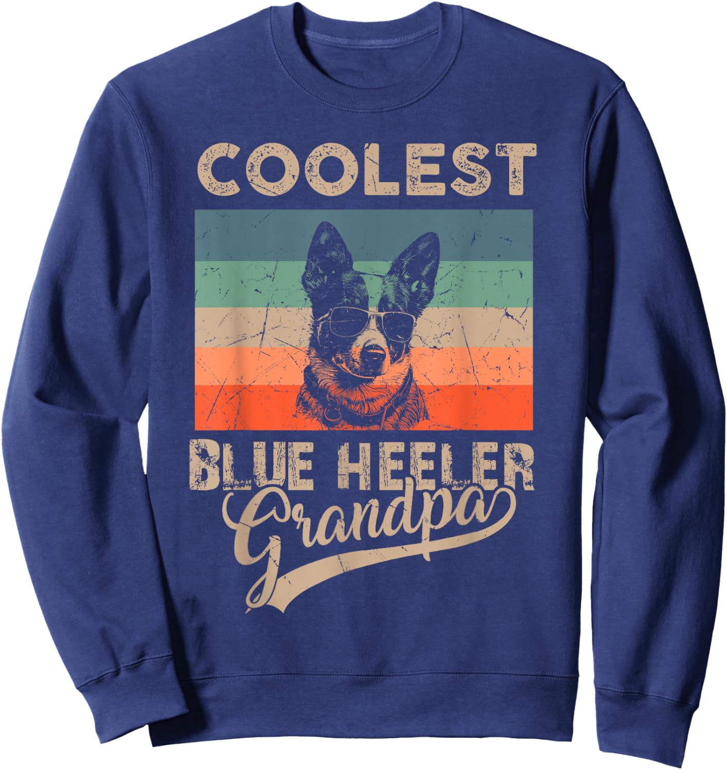 Coolest Blue Heeler Grandpa Gifts Funny Dog Grandpa Retro Men Women Kids Sweatshirt - Sweatshirt | Navy